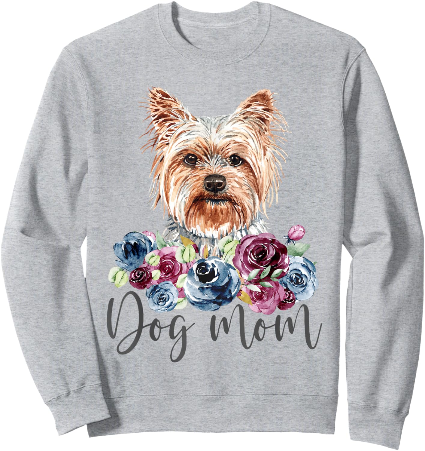 Yorkie Dog Mom Floral Yorkshire Terrier Sweatshirt - Sweatshirt | Ash