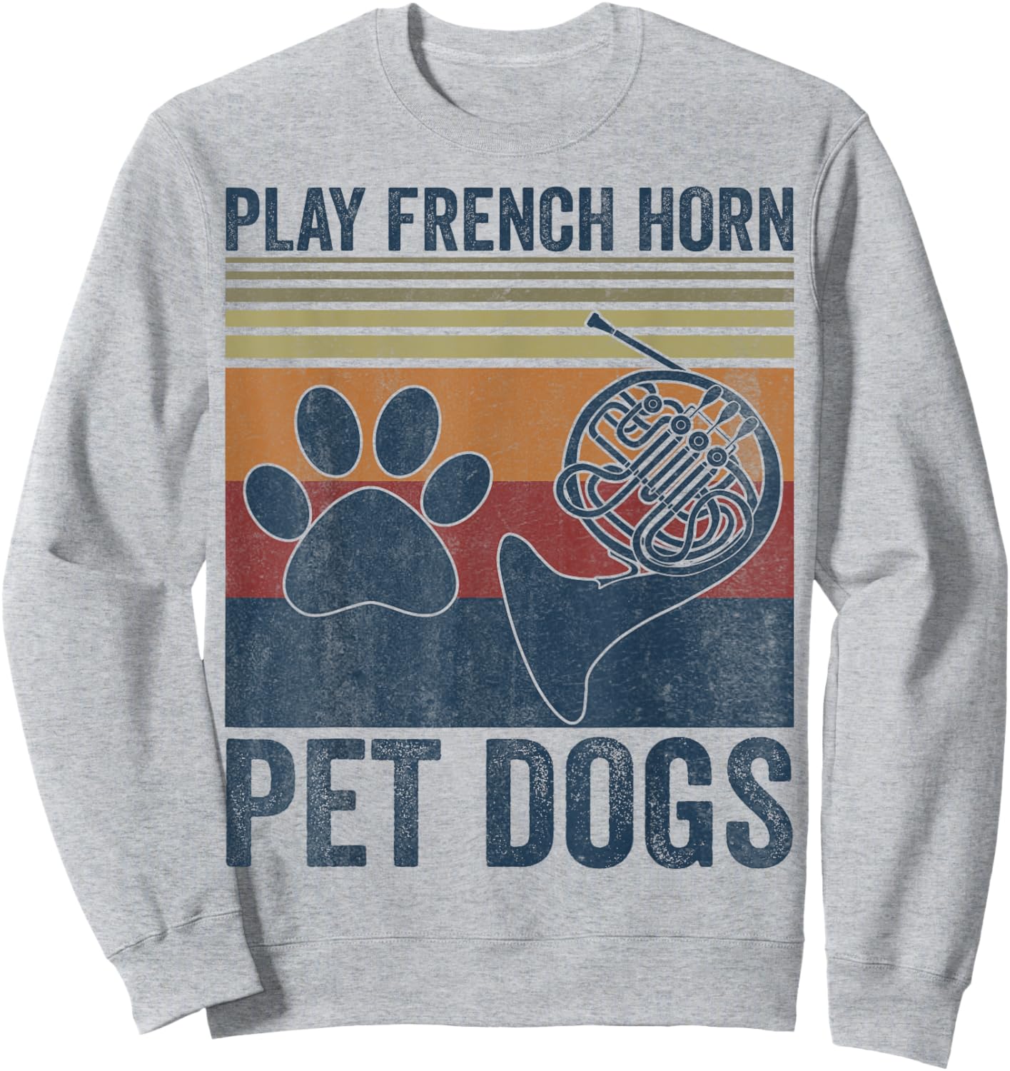 Dog Lover and French Horn Player - Pet Dogs Play French Horn Men Women Girls Kids Sweatshirt - Sweatshirt | Ash