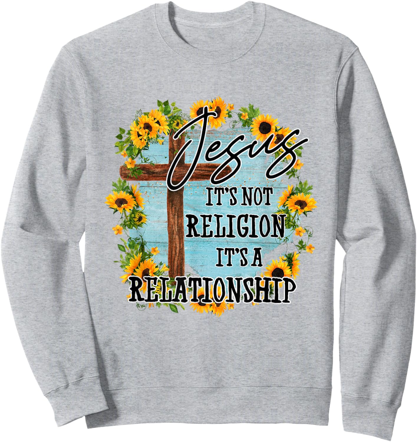 Jesus it's not religion its a relationship Sweatshirt - Sweatshirt | Ash