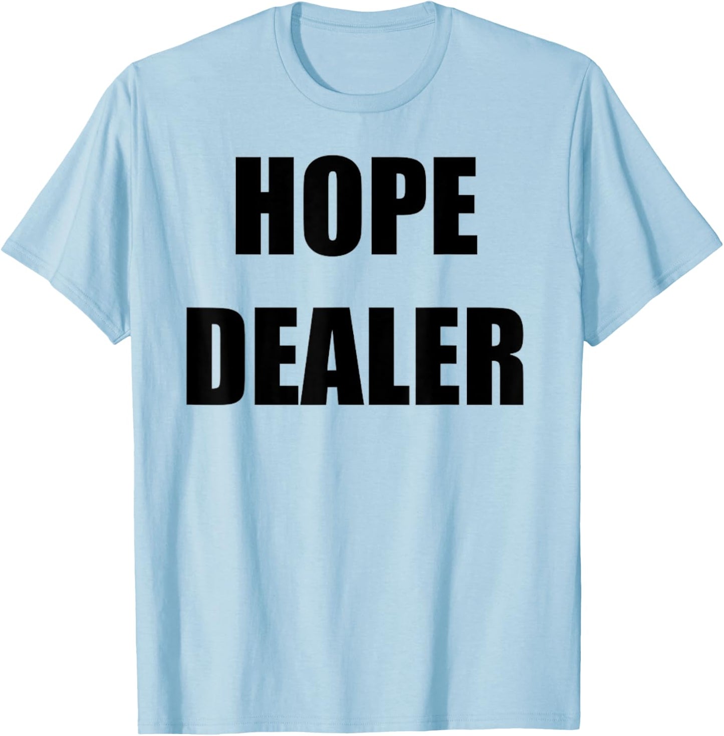 Hope Dealer Disciple Great Commission Christian Church Jesus T-Shirt - T-Shirt | Light Blue
