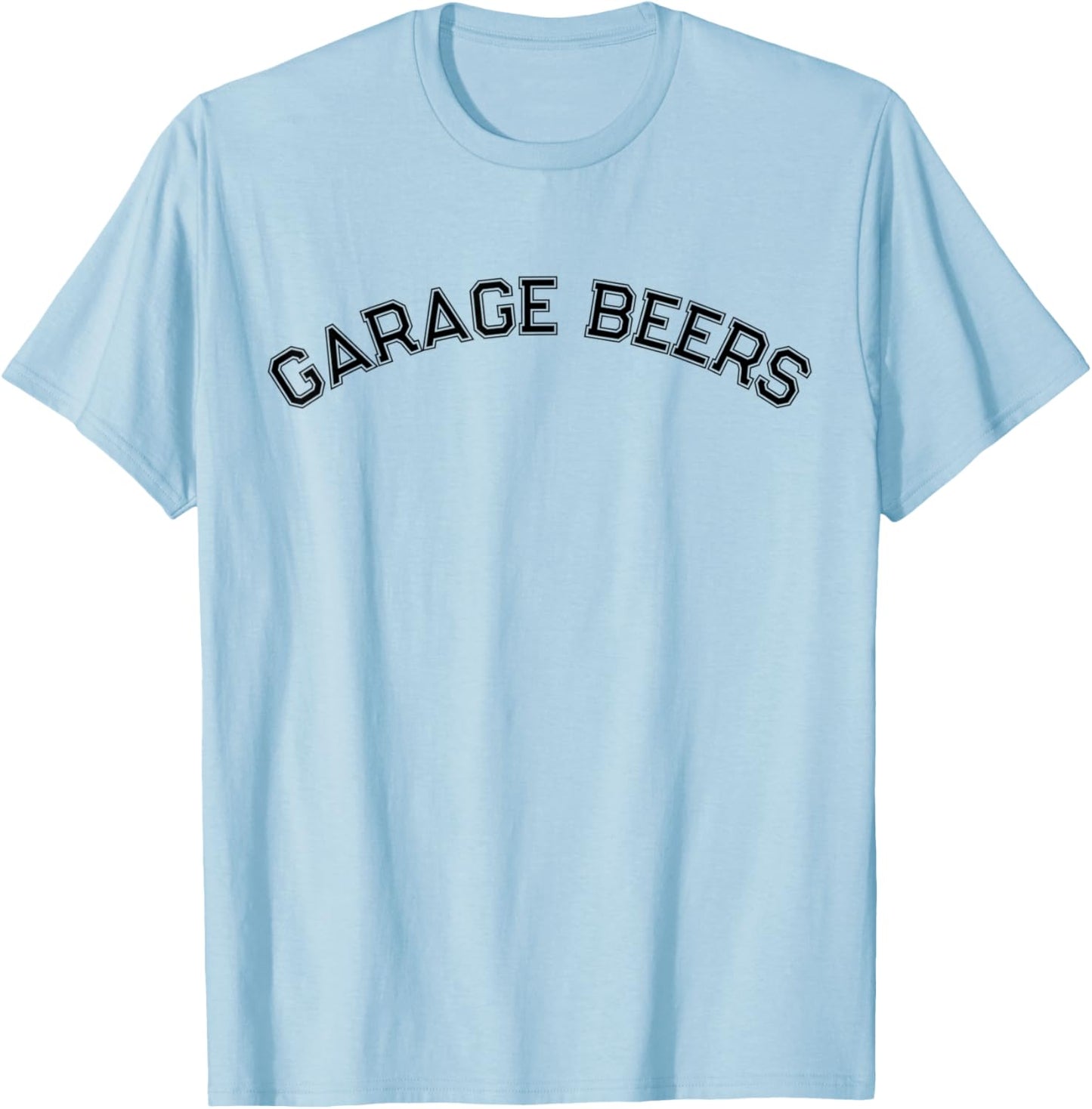 Garage Beers Funny Sports Style Day Drinking Beer Lover T-Shirt - T-Shirt | Light Blue