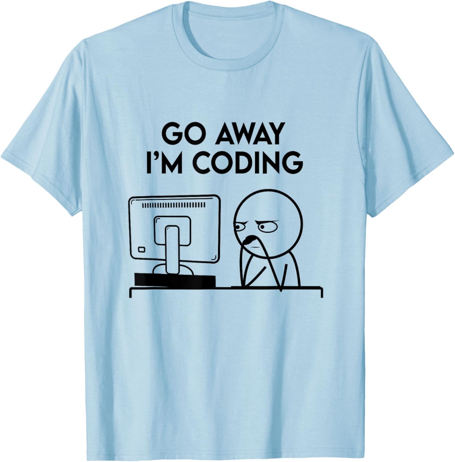 Go Away I'm Coding Programmer Computer Admin Developer Nerd T-Shirt - T-Shirt | Light Blue