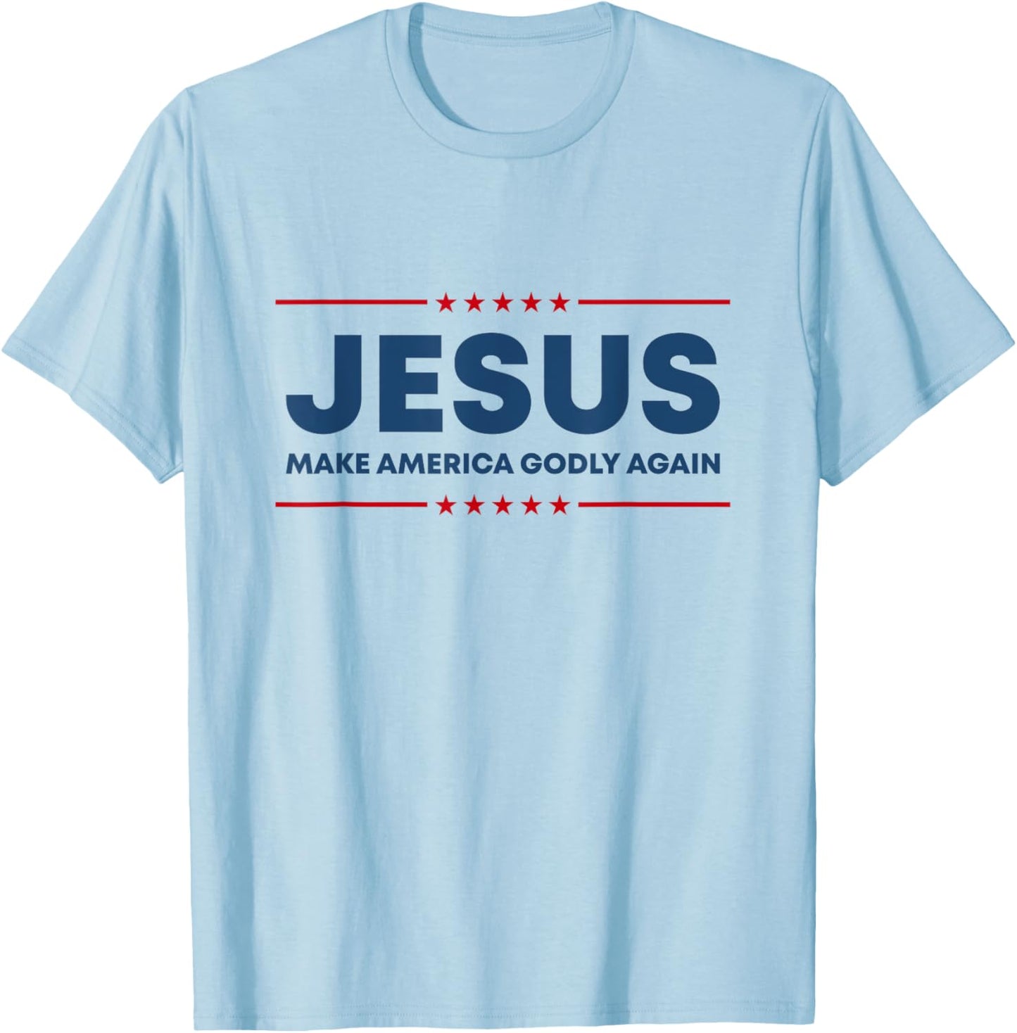 Jesus Make America Godly Again Christian US Patriot American T-Shirt - T-Shirt | Light Blue