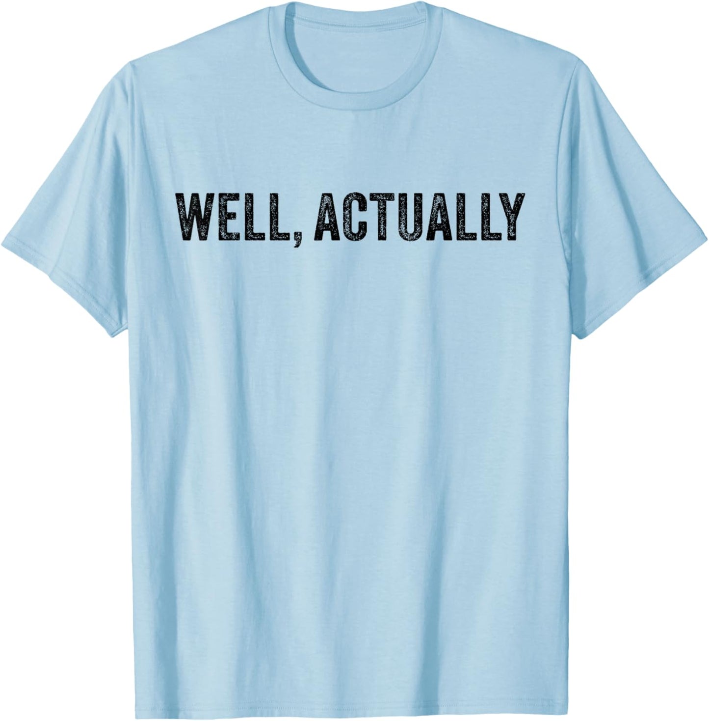 Funny Well Actually Vintage Modern Mix Grey - -Adults, Classic Fit, Short Sleeve, , Small T-Shirt - T-Shirt | Light Blue
