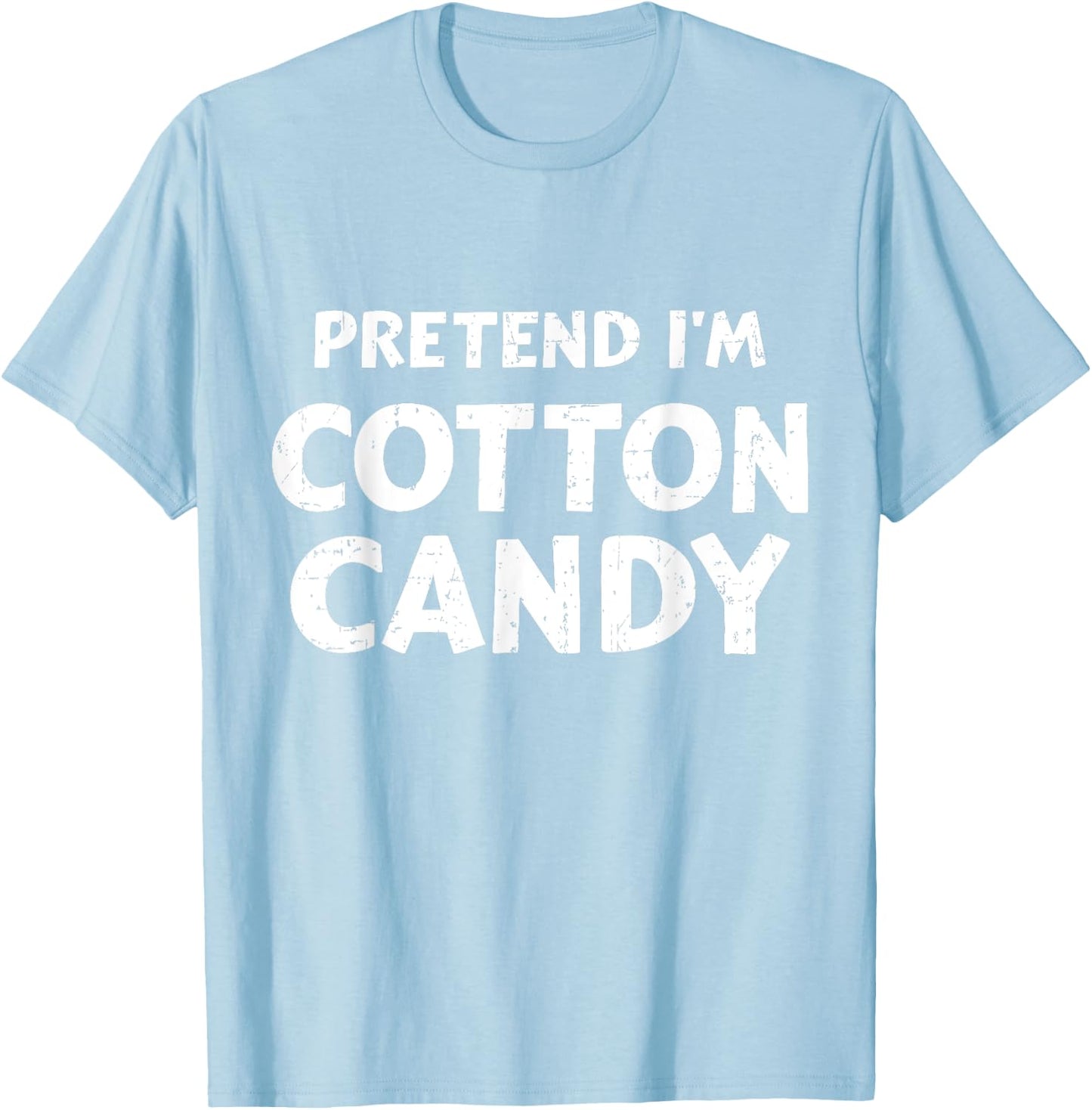 Pretend I'm candy funny lazy DIY halloween costume T-Shirt - T-Shirt | Light Blue
