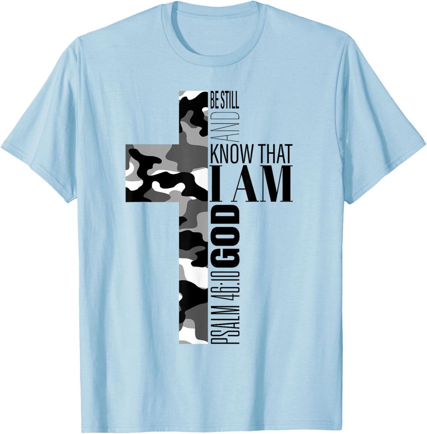 Be Still And Know That I Am God Christian Verse Camo Cross T-Shirt - T-Shirt | Light Blue