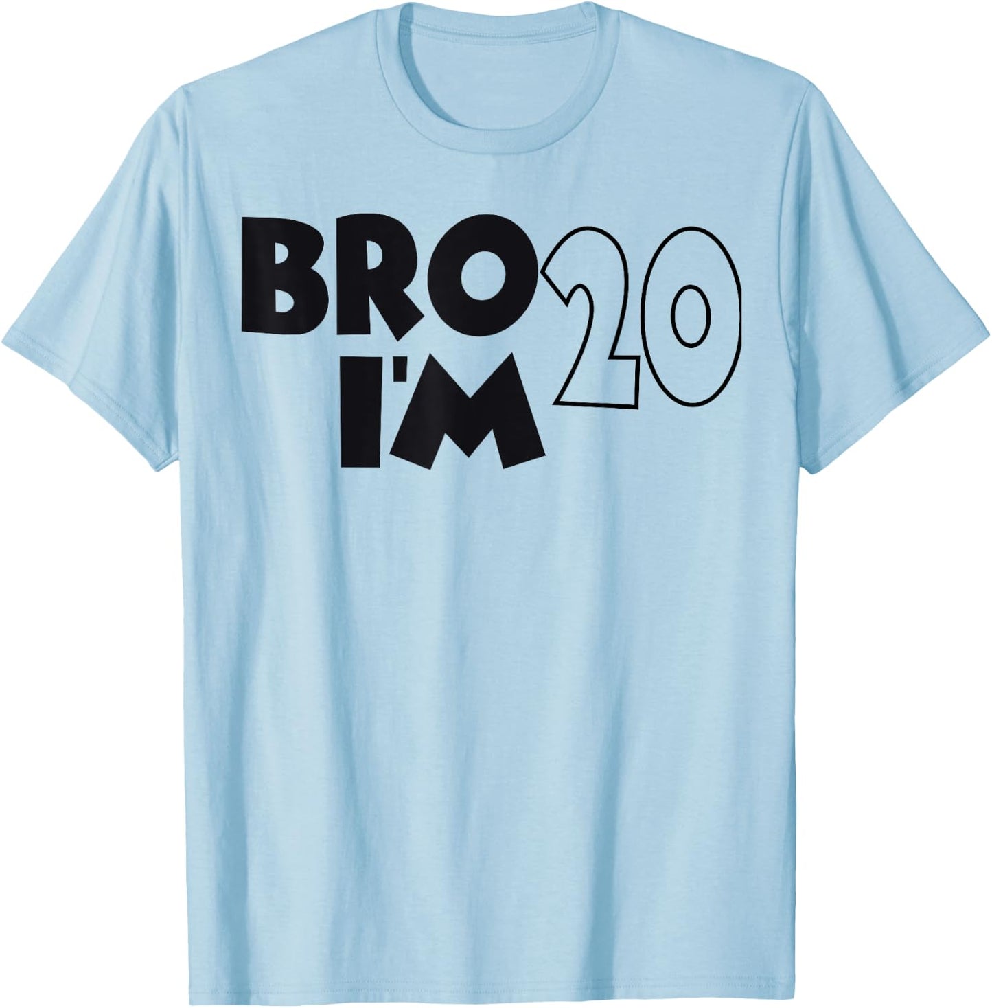 20th Birthday Boy Bro I’m 20 Year Old 20th Birthday Party T-Shirt - T-Shirt | Light Blue