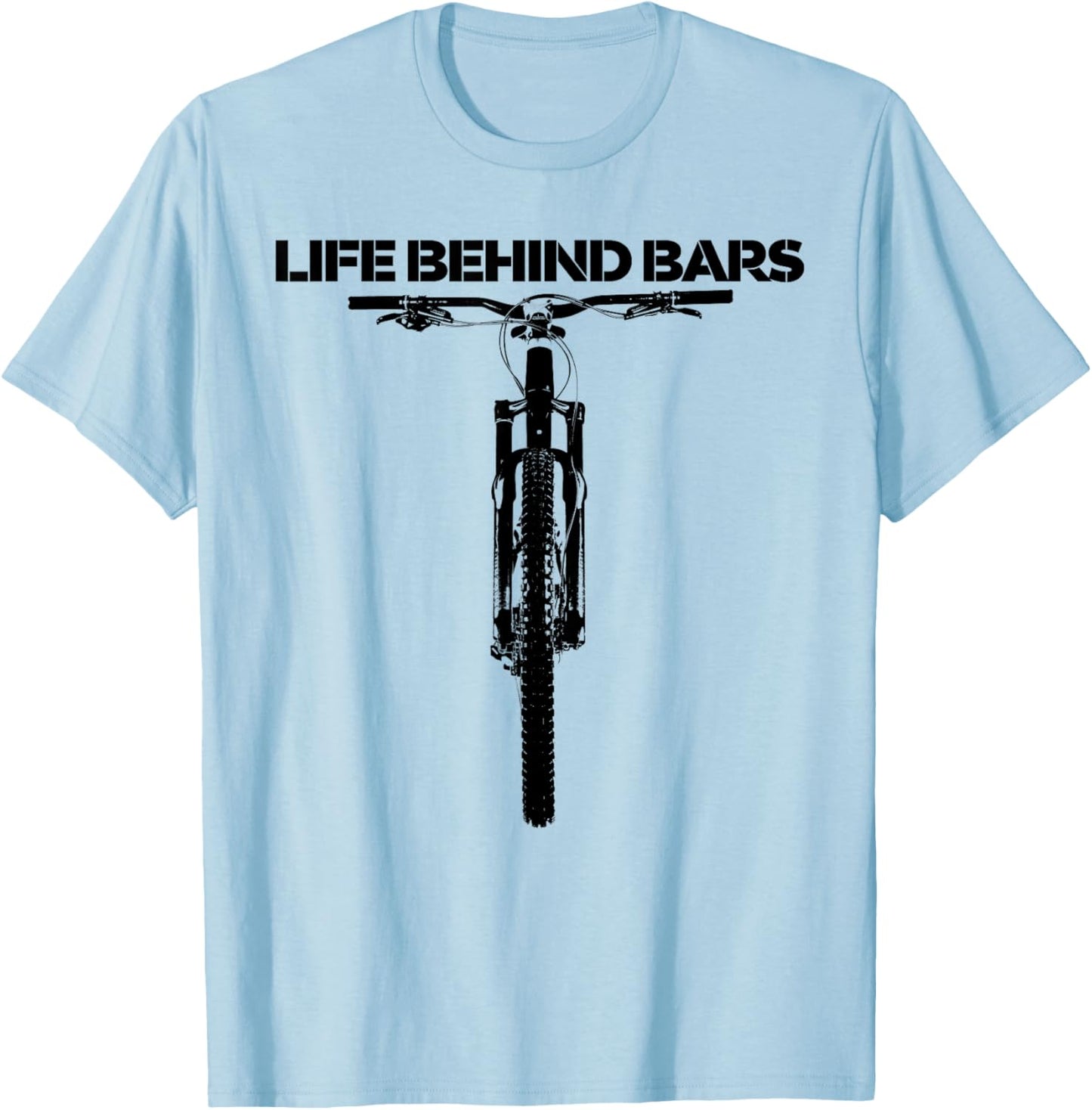 Life Behind Bars Funny MTB Mountain Bike Pun T-Shirt - T-Shirt | Light Blue