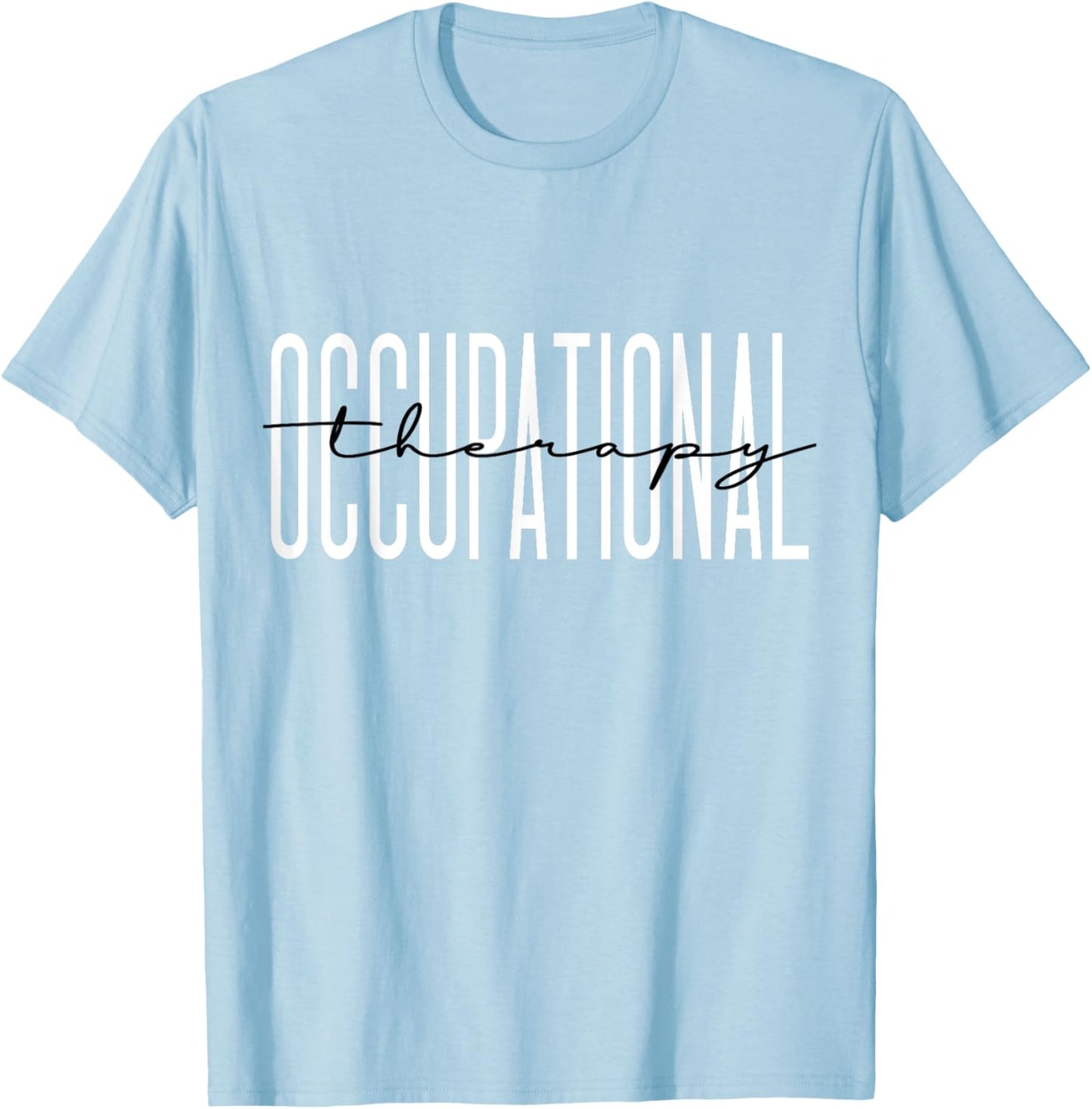 Occupational Therapy Student OT Therapist OT Assistant T-Shirt - T-Shirt | Light Blue