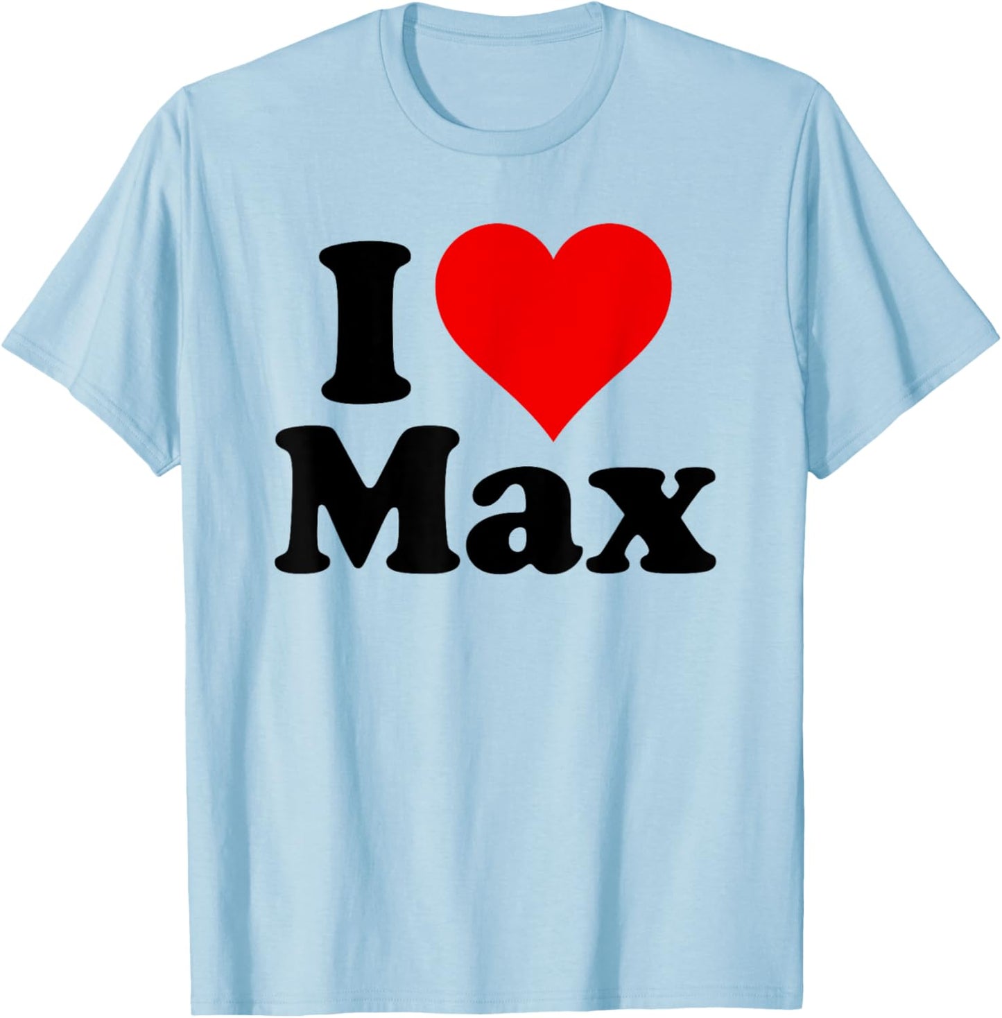 I Heart Love Max T-Shirt - T-Shirt | Light Blue