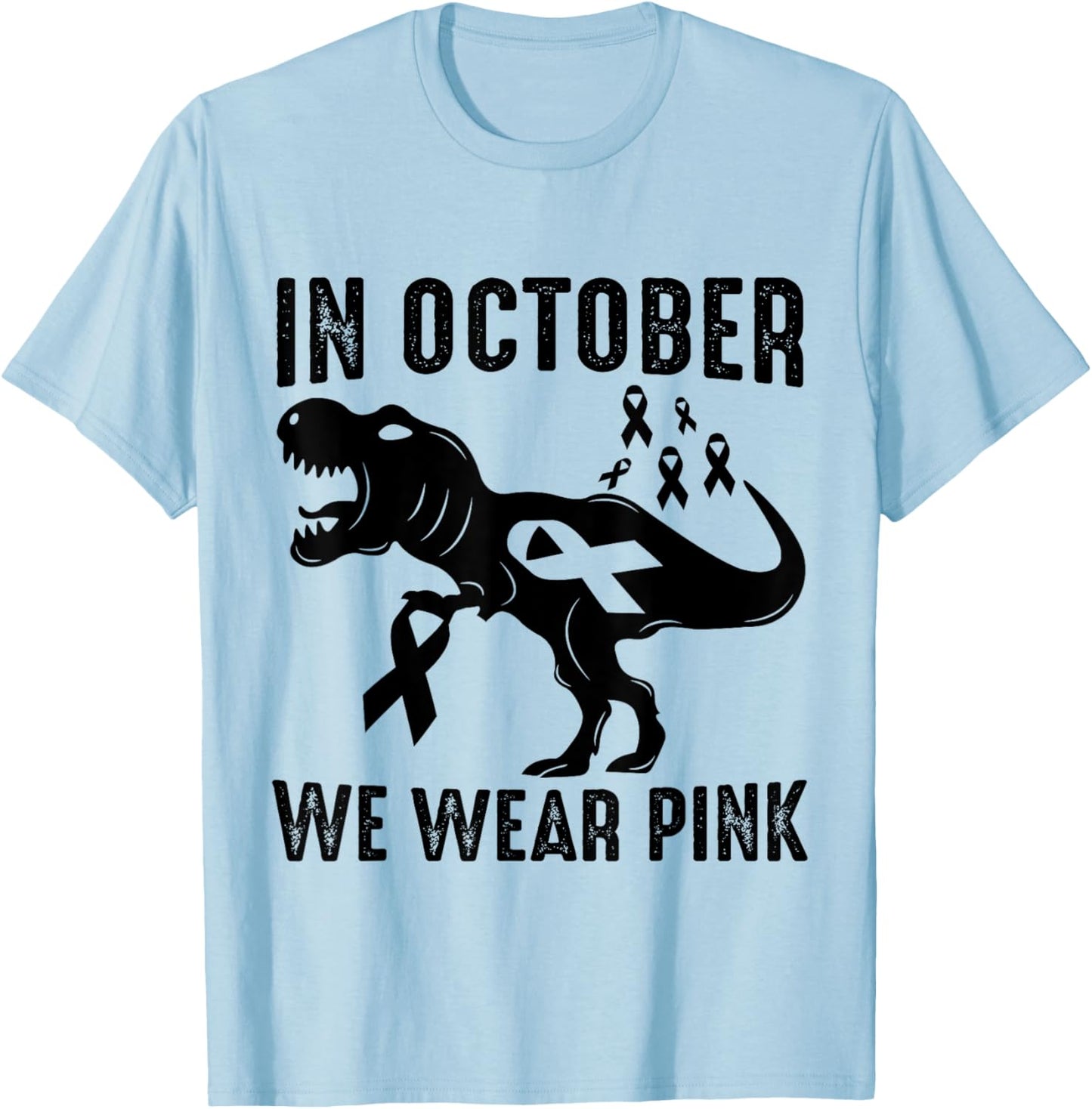 In October We Wear Pink Breast Cancer Awareness Dinosaur T-Shirt - T-Shirt | Light Blue