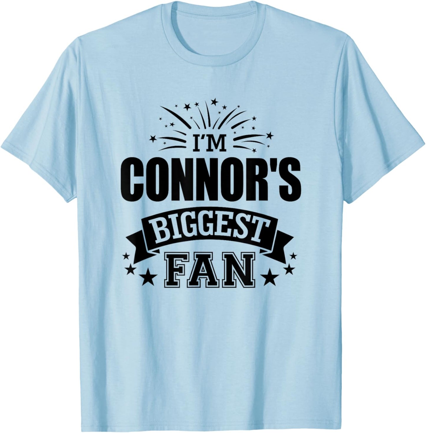 I'm Connor's Biggest Fan Love Connor #1 Sports T-Shirt - T-Shirt | Light Blue