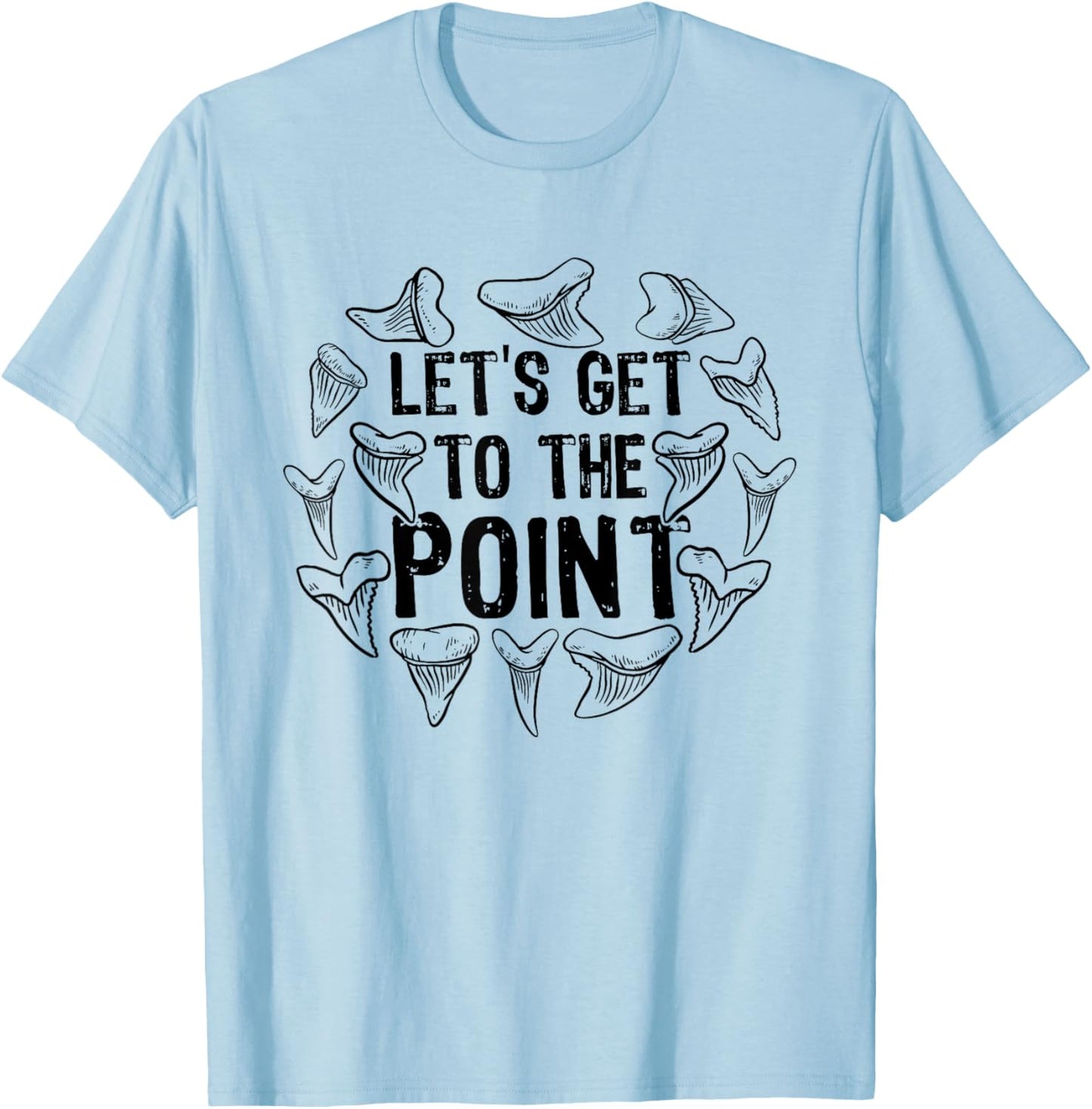 Shark Teeth Fossil Hunter Paleontologist Shark Teeth Hunting T-Shirt - T-Shirt | Light Blue