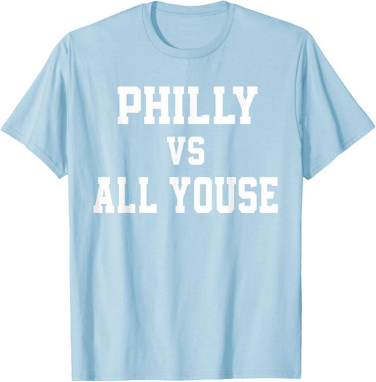 Philly Vs All Youse Slang Women Philadelphia Fan T-Shirt - T-Shirt | Light Blue