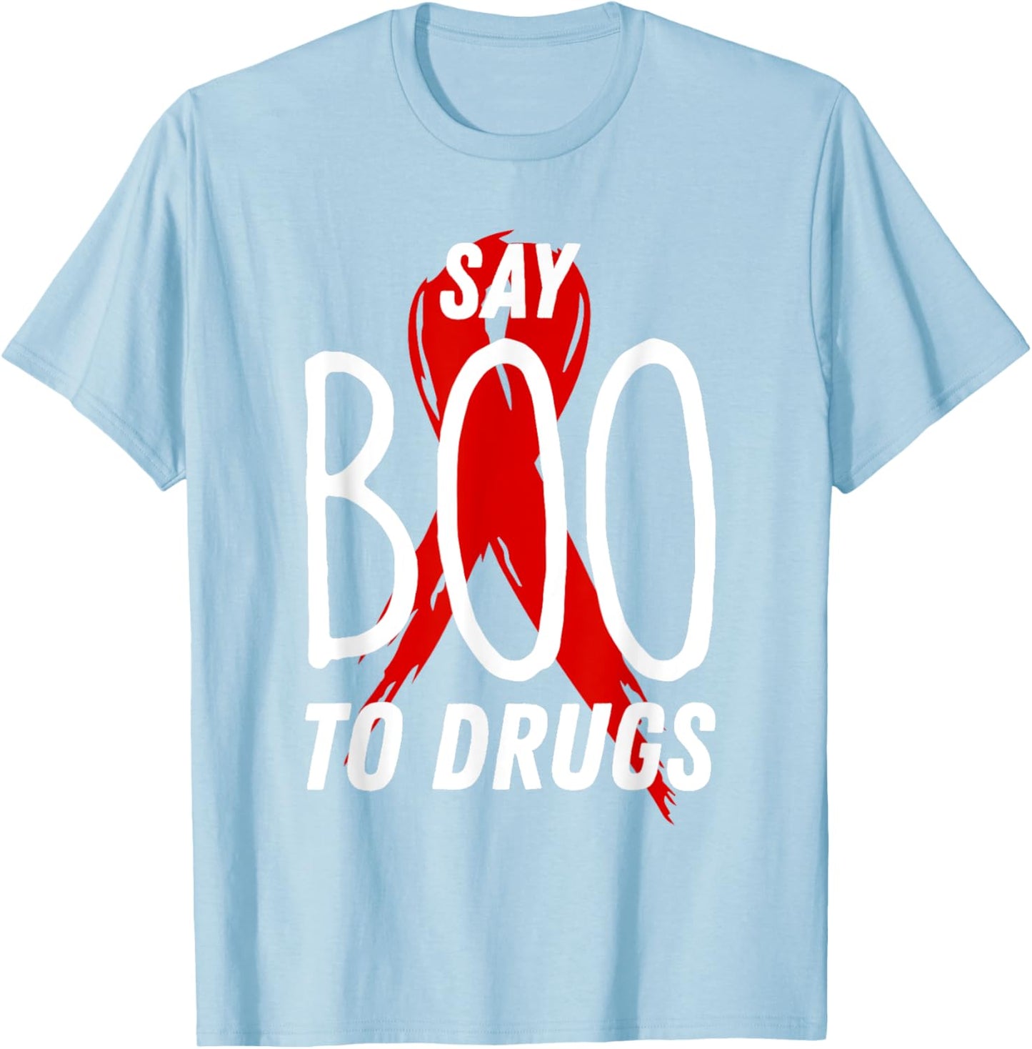 Red Ribbon Week Say BOO To Say Yes To Halloween T-Shirt - T-Shirt | Light Blue
