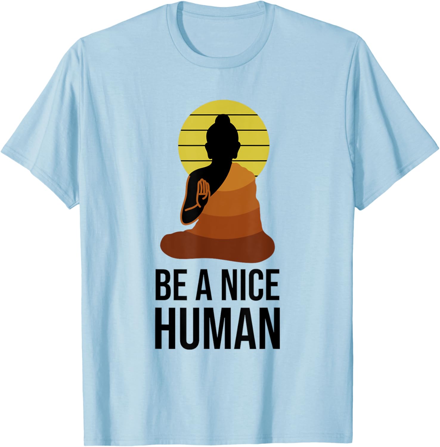 Be A Nice Human Positive Saying Spiritual Yoga Meditation T-Shirt - T-Shirt | Light Blue