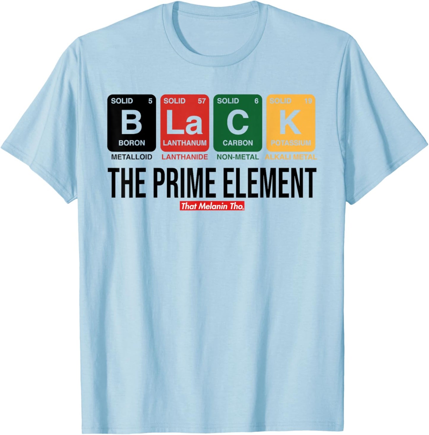 Black Prime Element Periodic Table Black Pride Black Owned T-Shirt - T-Shirt | Light Blue