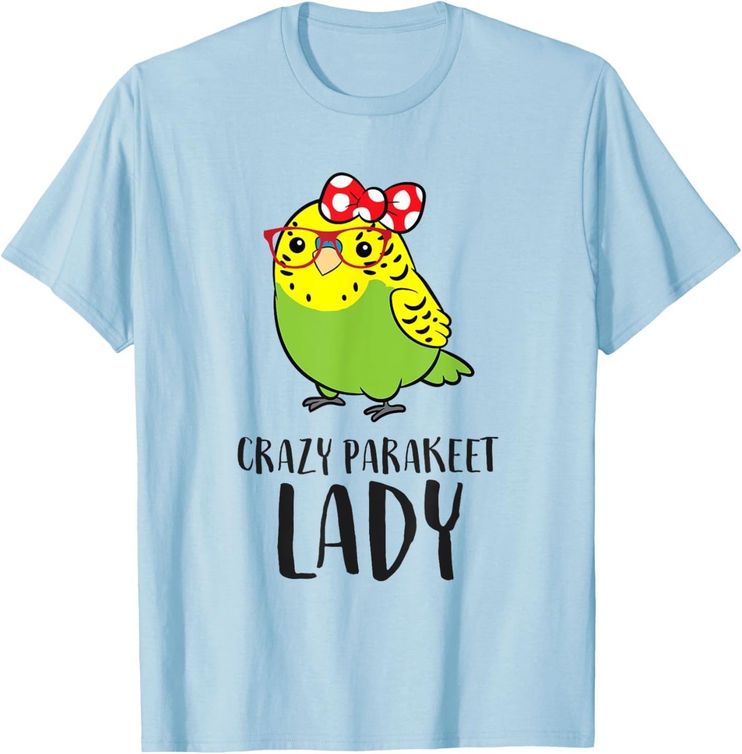 Parakeet Bird Girl Crazy Parakeet Lady T-Shirt - T-Shirt | Light Blue