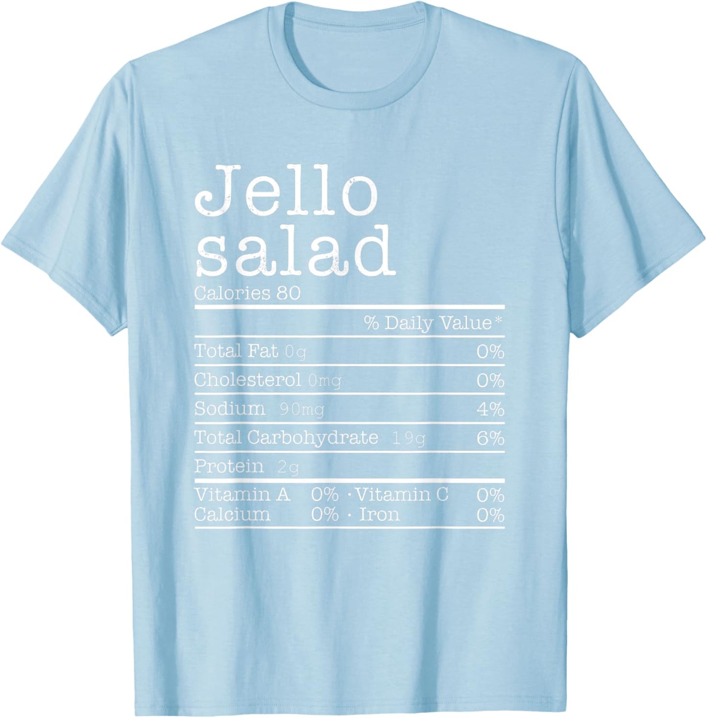 Jello Salad Nutrition Facts Funny Thanksgiving Christmas T-Shirt - T-Shirt | Light Blue