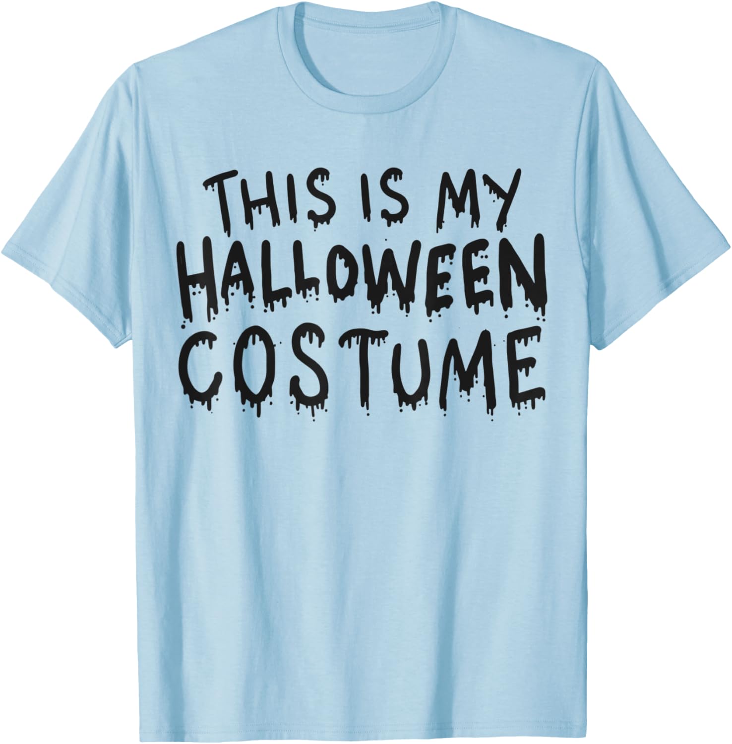 This is my Halloween Costume Men Women Kids T-Shirt - T-Shirt | Light Blue