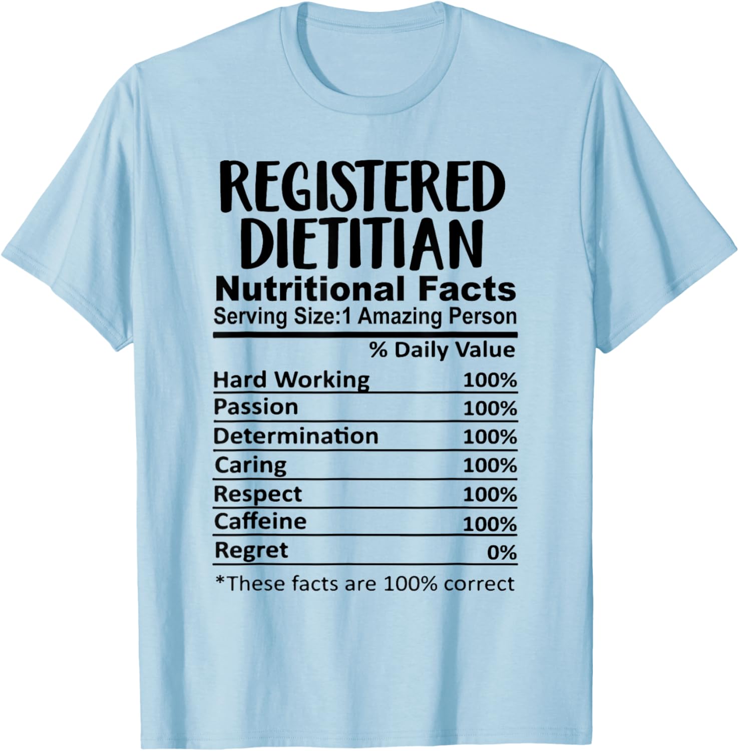 Registered Dietitian Nutrition Facts Funny T-Shirt - T-Shirt | Light Blue