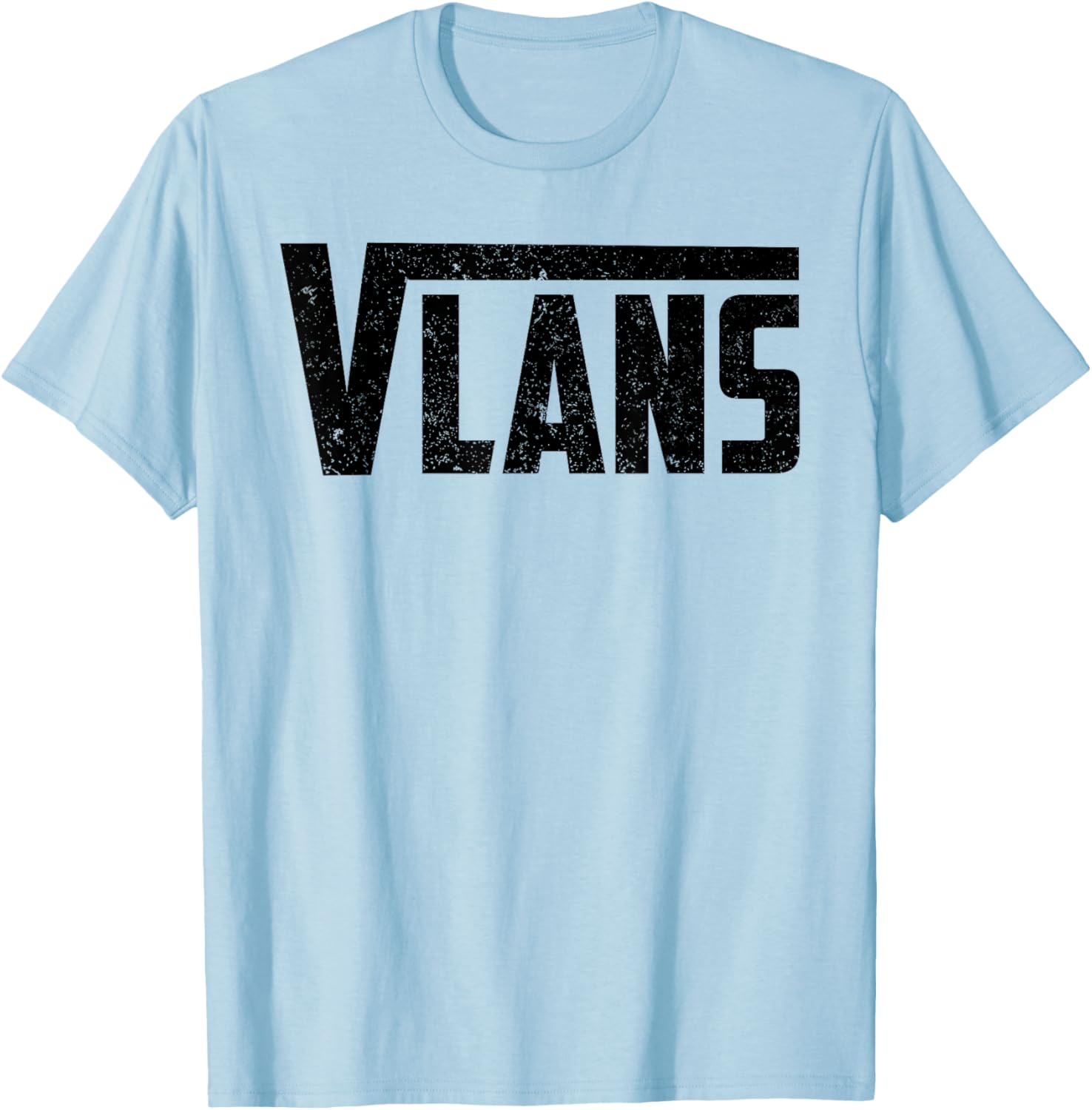 Funny Novelty VLANs Talent Unique Network Engineering T-Shirt - T-Shirt | Light Blue