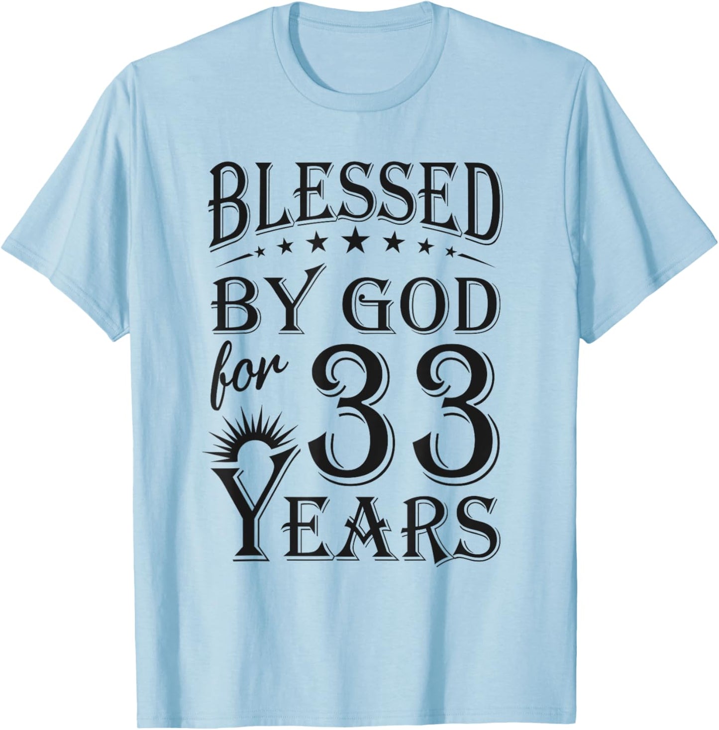 Vintage Blessed by God for 33 years Happy 33rd Birthday T-Shirt - T-Shirt | Light Blue