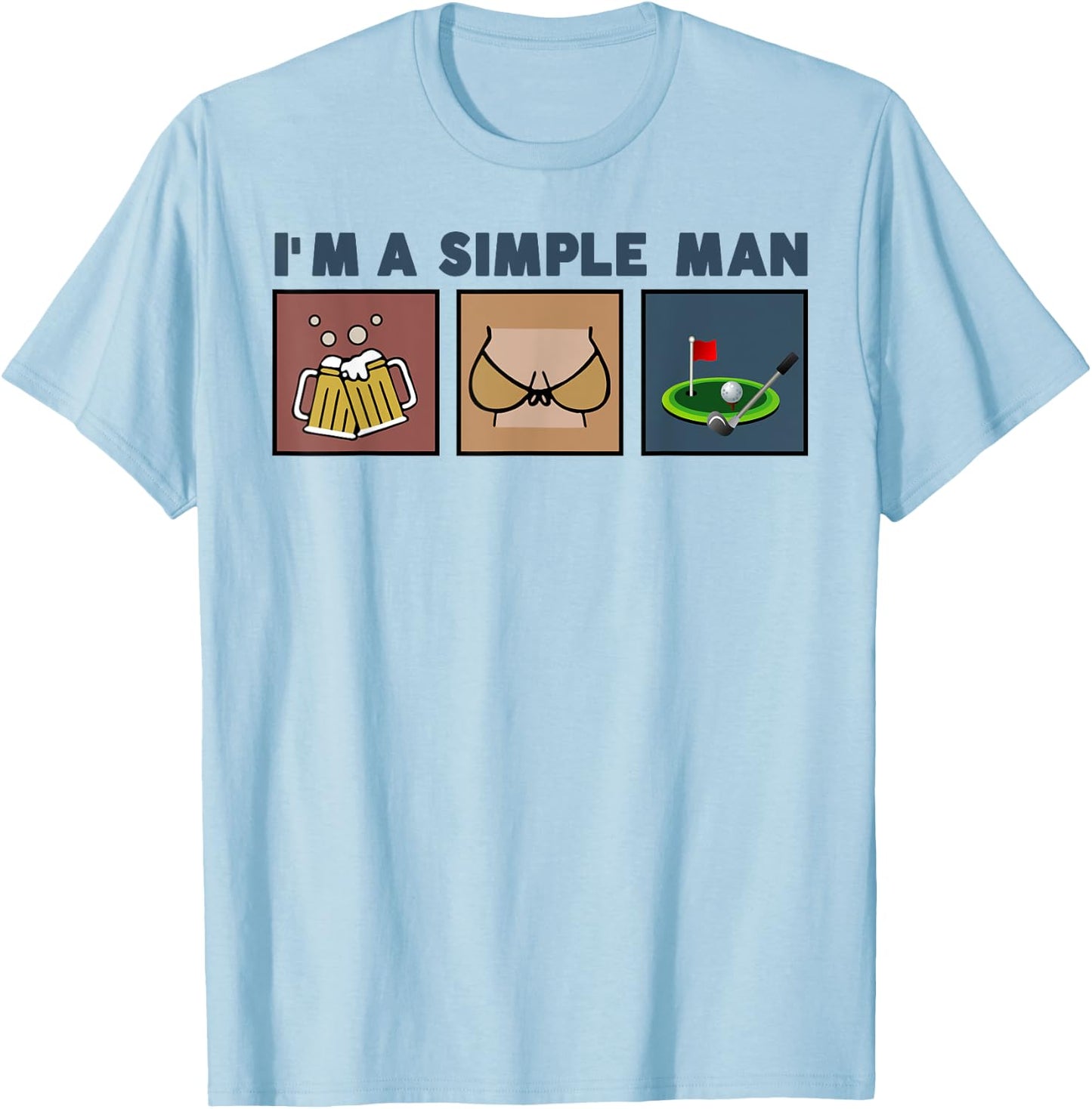 I'm A Simple Man Beer Boobs Golf T-Shirt - T-Shirt | Light Blue