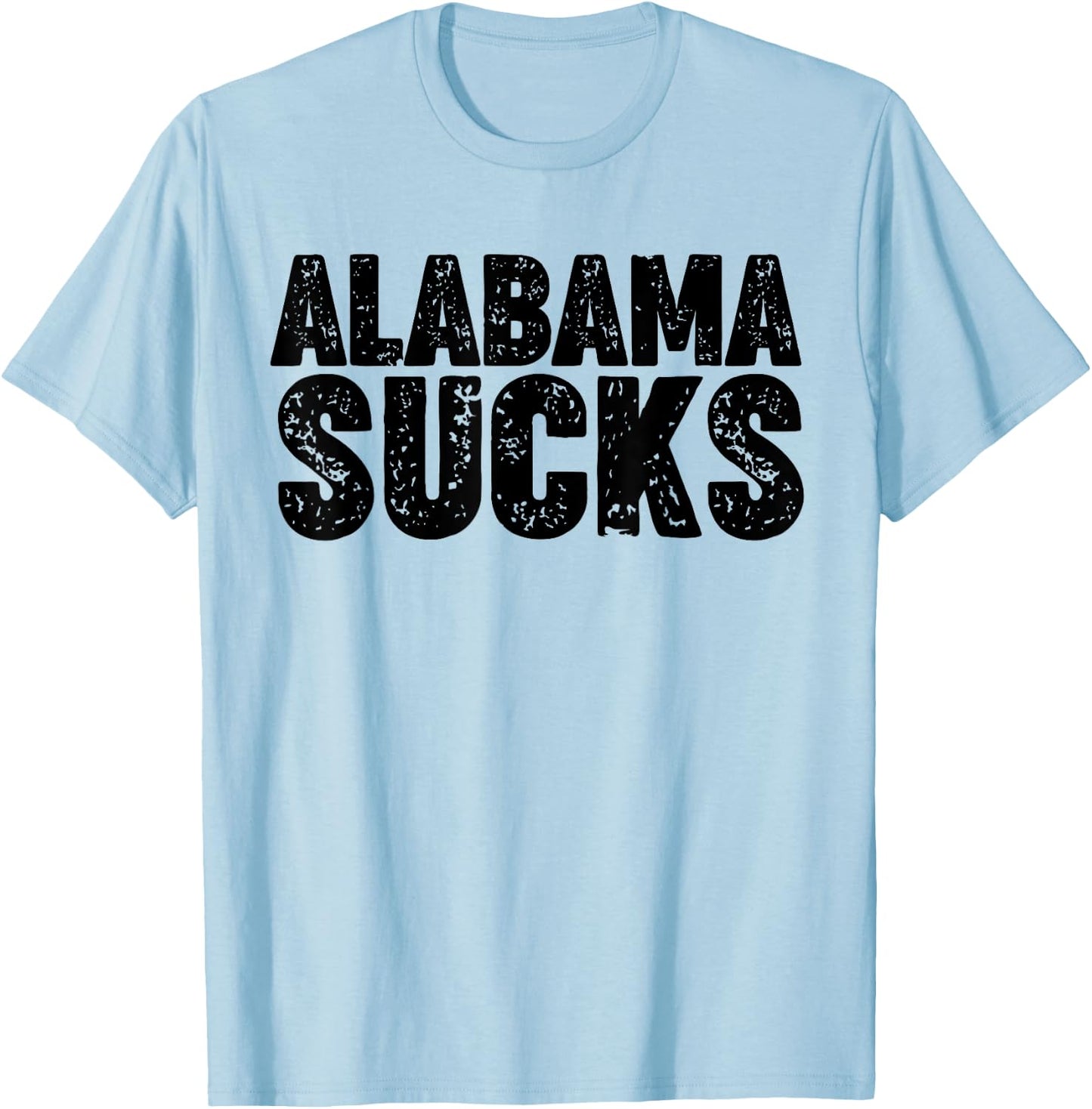Alabama Sucks T-Shirt - T-Shirt | Light Blue