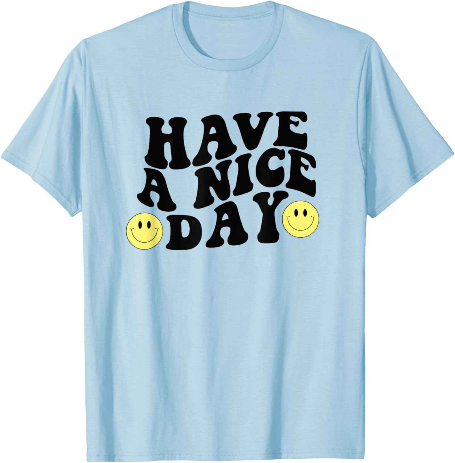 Have A Nice Day Cute Yellow Smile Smiling Face Retro Groovy T-Shirt - T-Shirt | Light Blue