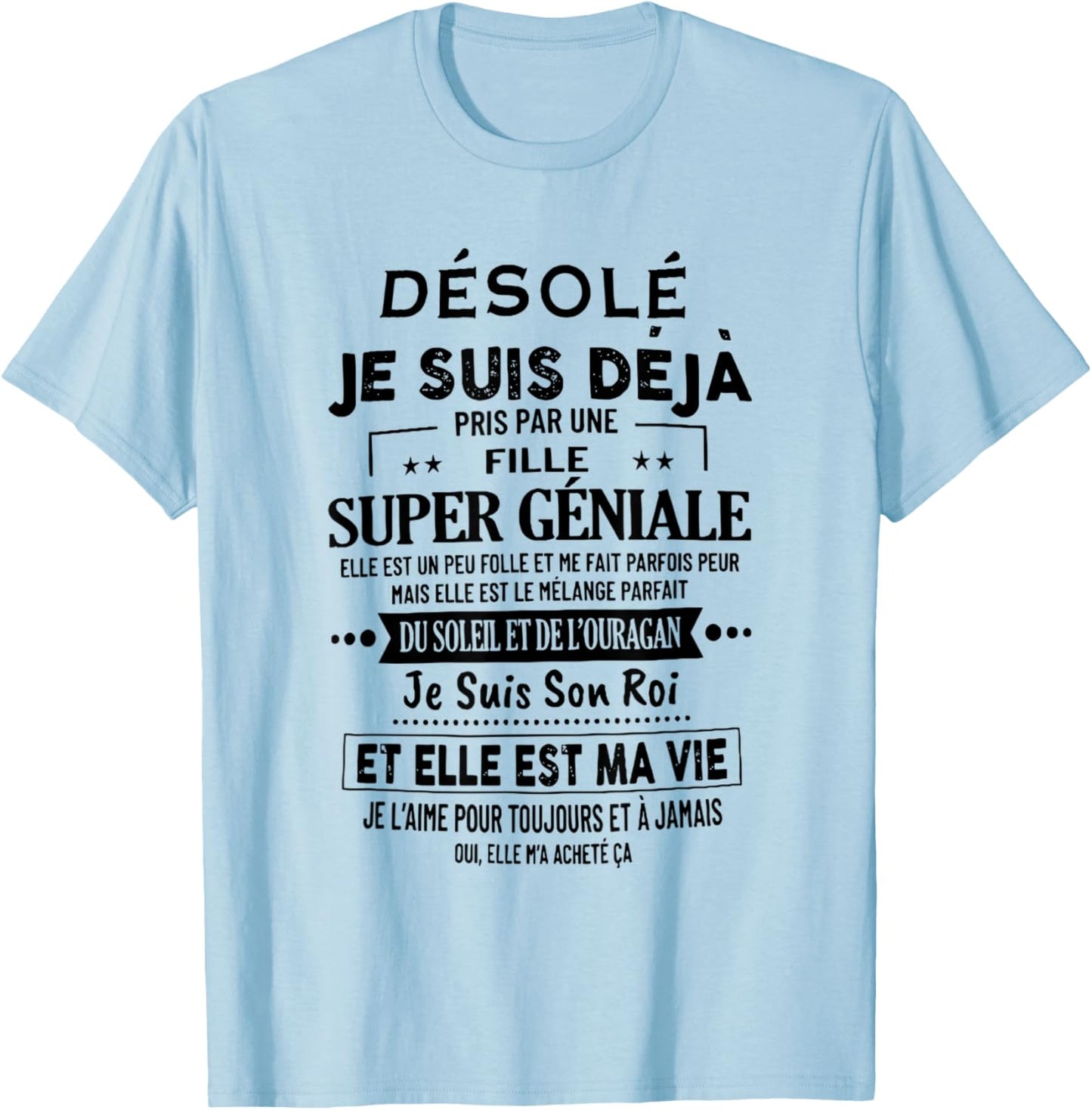 Desolé "I am already taken by a super awesome girl" T-Shirt - T-Shirt | Light Blue