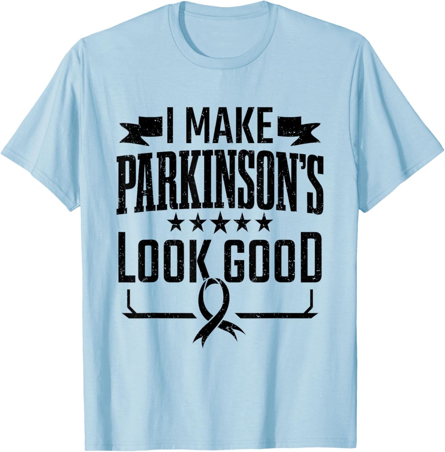 Parkinson's Disease Awareness I Make Parkinsons Look Good T-Shirt - T-Shirt | Light Blue