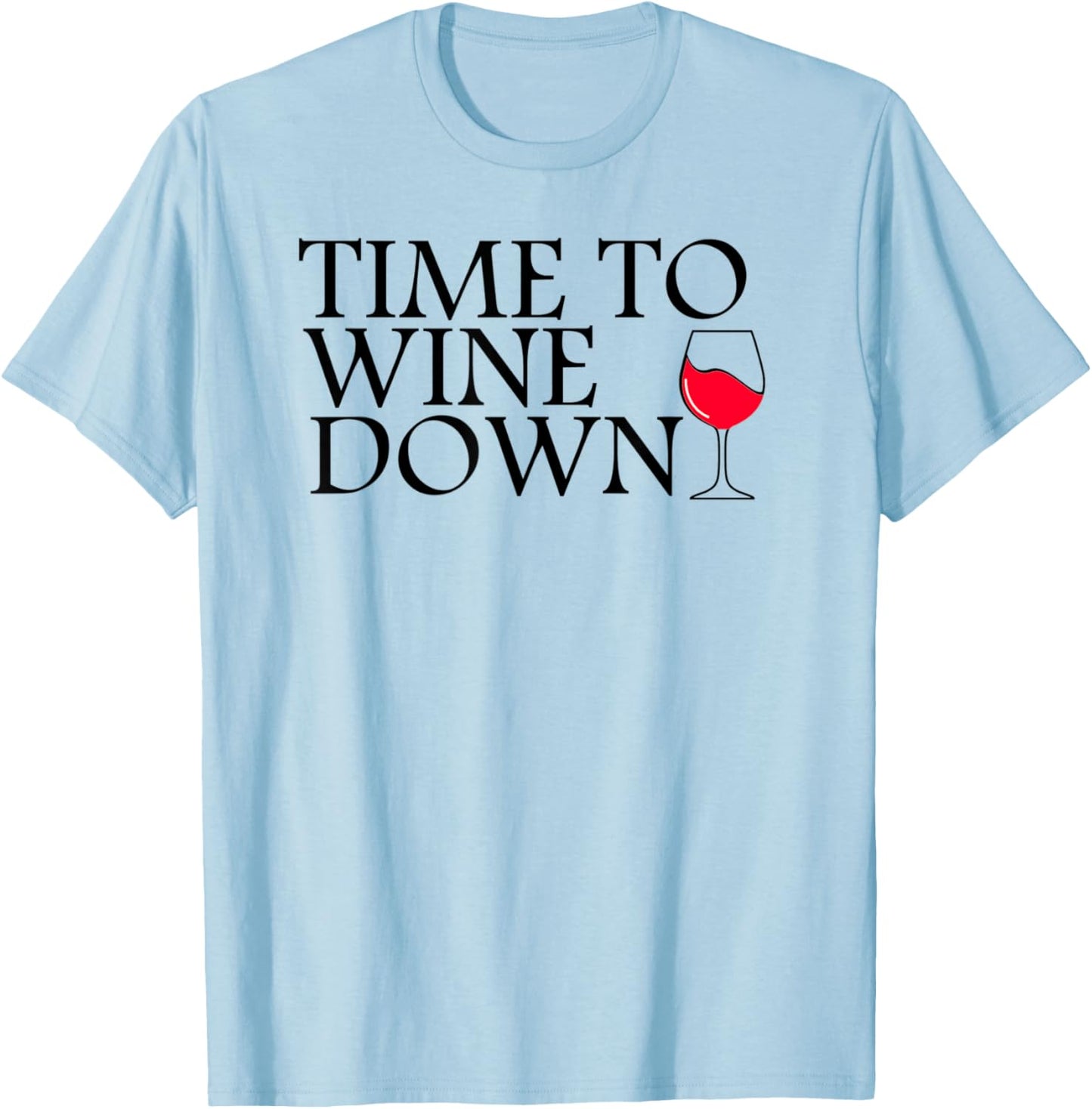 Time To Wine Down - Cat Mother Wine Lover - Funny Drinking T-Shirt - T-Shirt | Light Blue