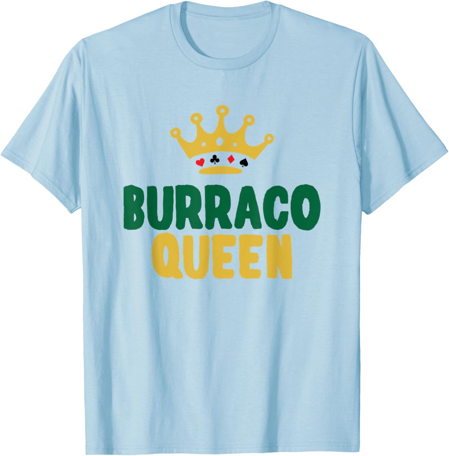 Burraco Queen Italian Card Game Burraco Player T-Shirt - T-Shirt | Light Blue