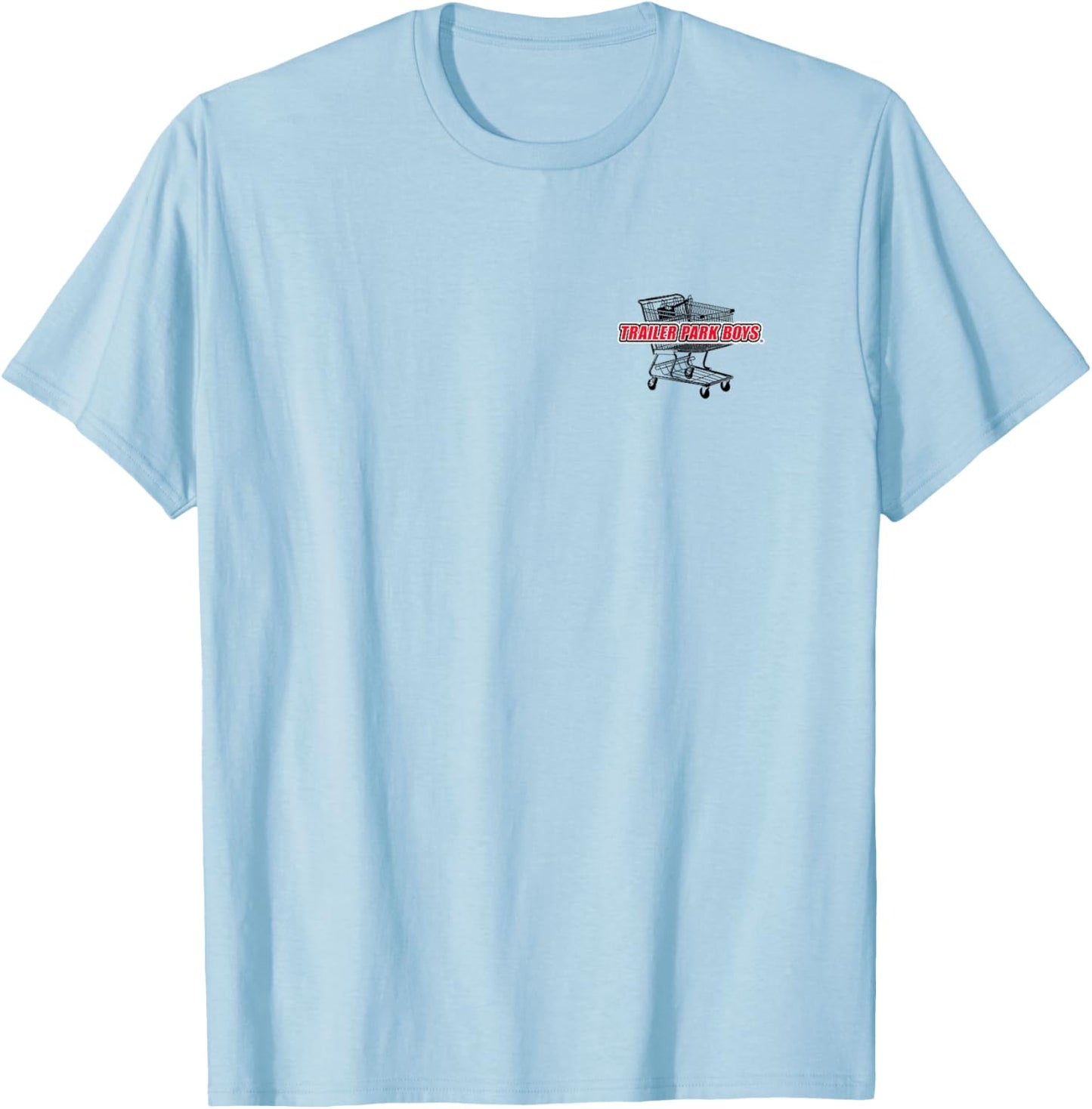 Trailer Park Boys Front & Back Bubbles Shopping Carts T-Shirt - T-Shirt | Light Blue