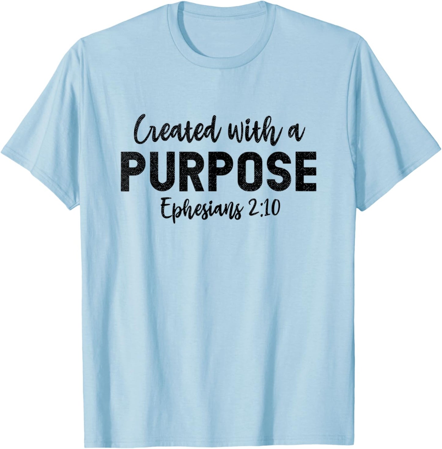 Created With a Purpose Ephesians 2:10 Religious Christian T-Shirt - T-Shirt | Light Blue