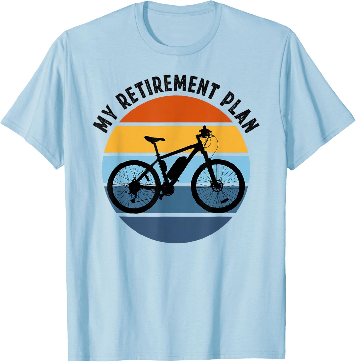 My Retirement Plan EBike Electric Biking T-Shirt - T-Shirt | Light Blue