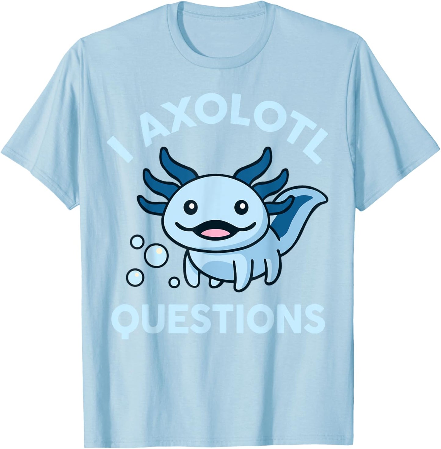 Kids I Axolotl Questions Funny Graphic T-Shirt - T-Shirt | Light Blue