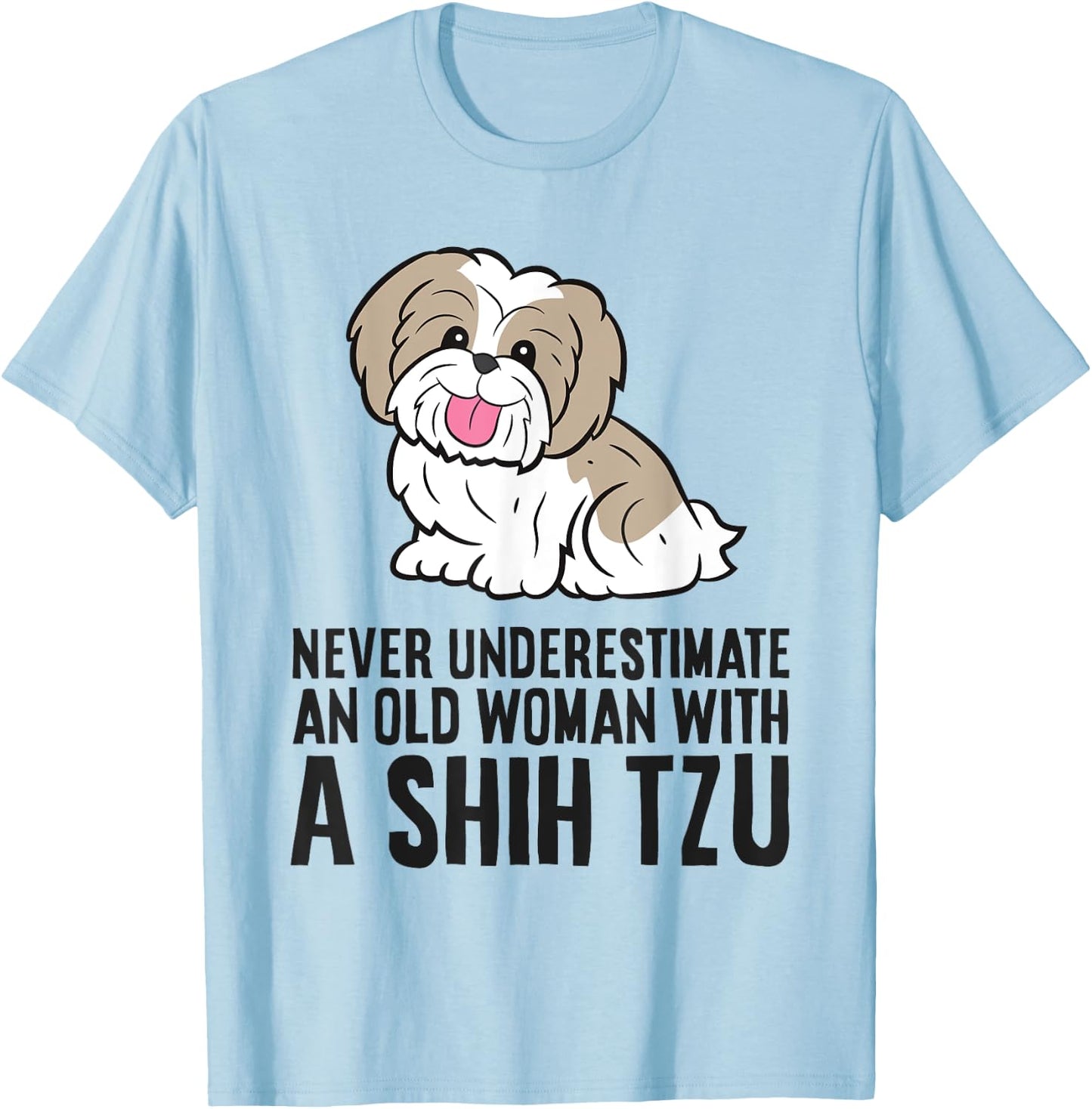Never Underestimate An Old Woman With A Shih Tzu T-Shirt - T-Shirt | Light Blue