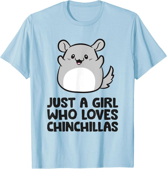 Cute Chinchilla Just a Girl Who Loves Chinchillas T-Shirt - T-Shirt | Light Blue