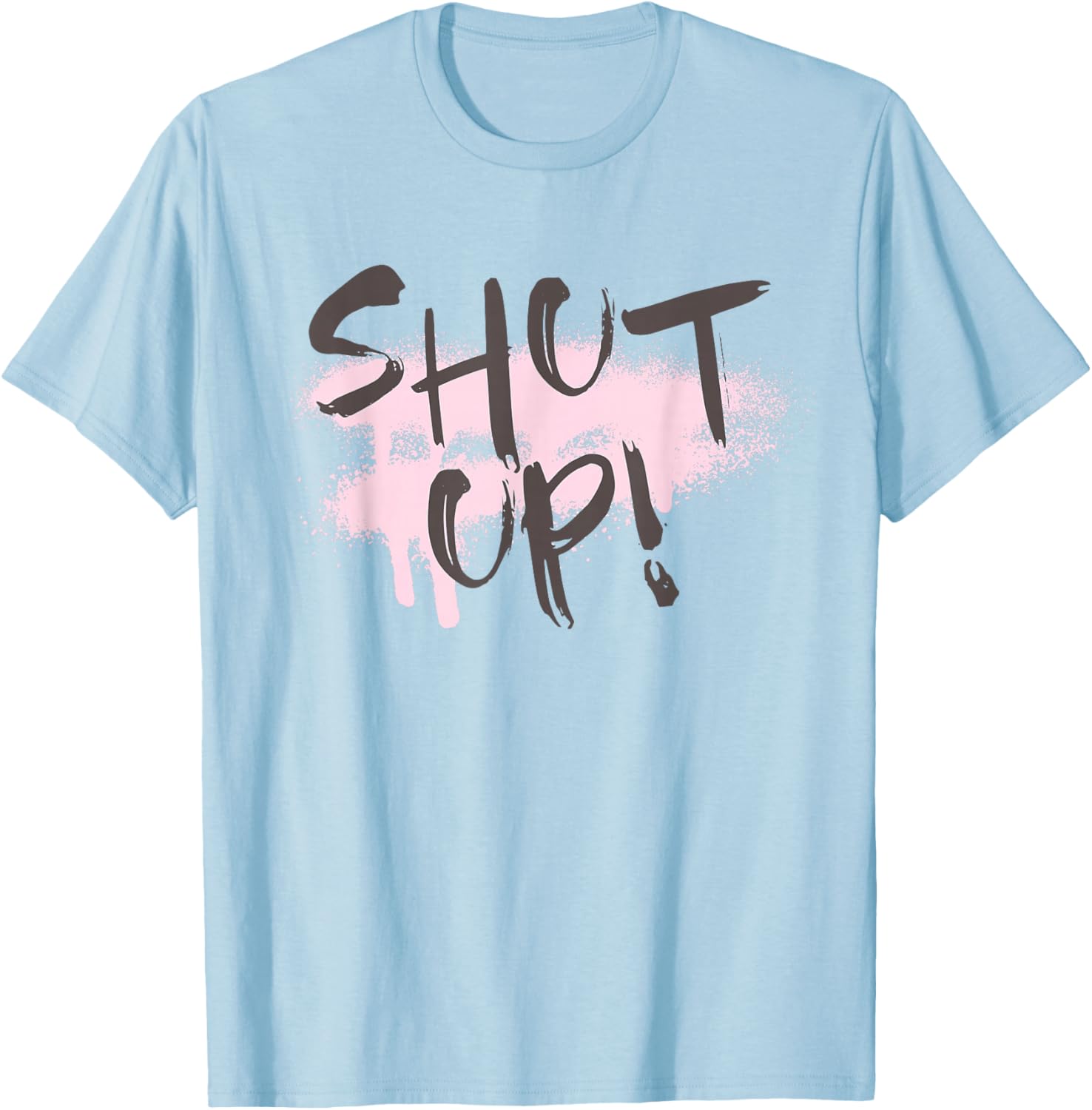 Shut Up! Graffiti Style Graphic pink art T-Shirt - T-Shirt | Light Blue