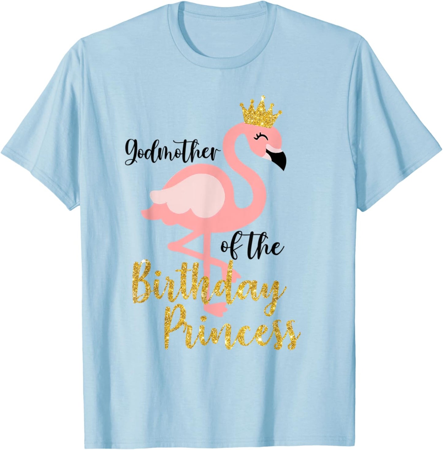 Godmother Of The Birthday Princess Shirt Flamingo Mama Mom T-Shirt - T-Shirt | Light Blue