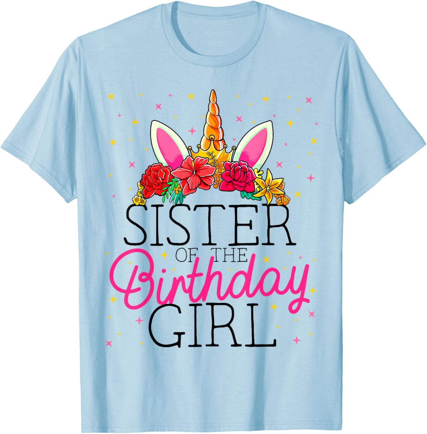 Sister of the Birthday Girl Sissy Unicorn Birthday T-Shirt - T-Shirt | Light Blue