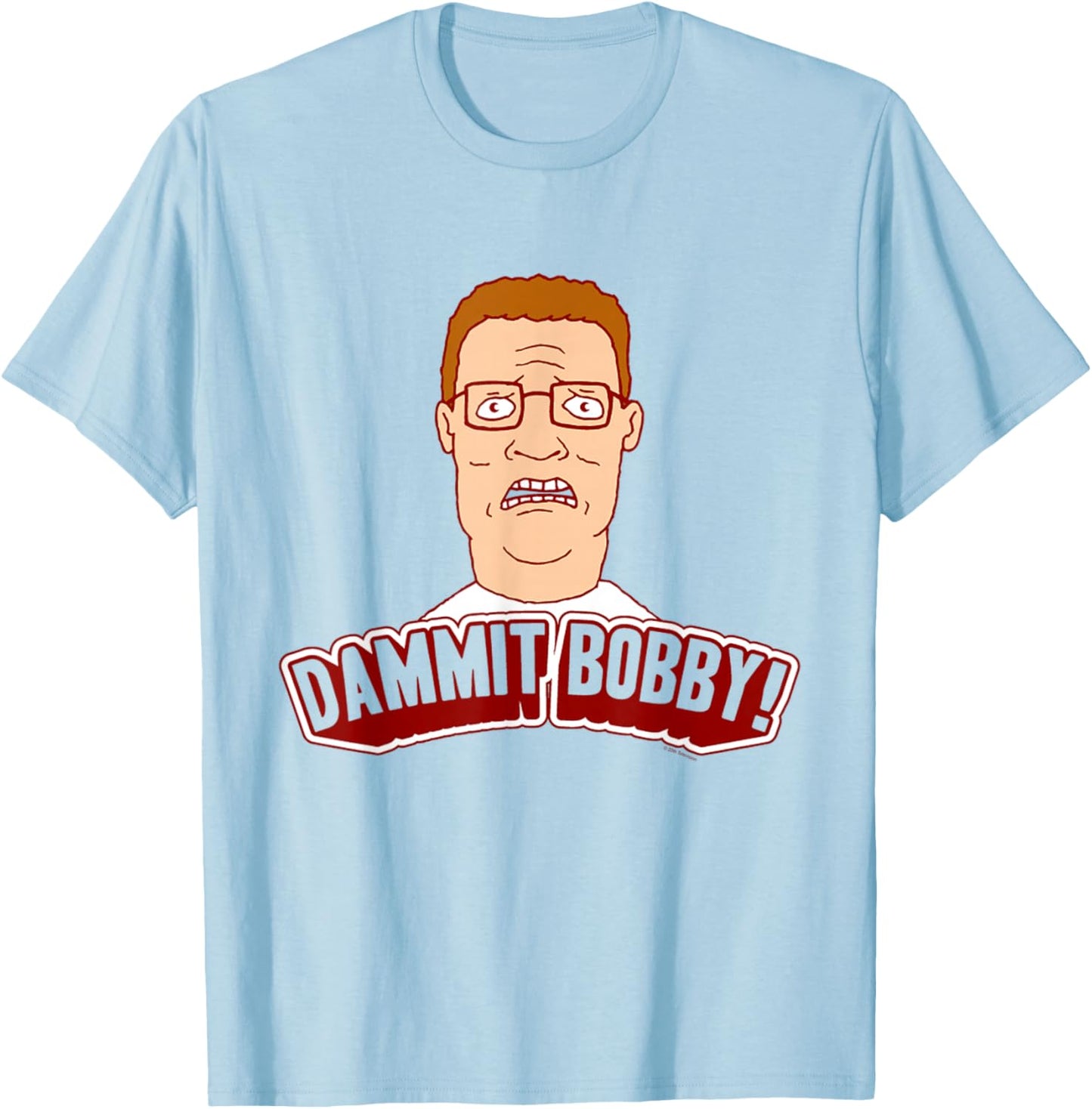 King of The Hill Hank Dammit Bobby Yell Cartoon T-Shirt - T-Shirt | Light Blue