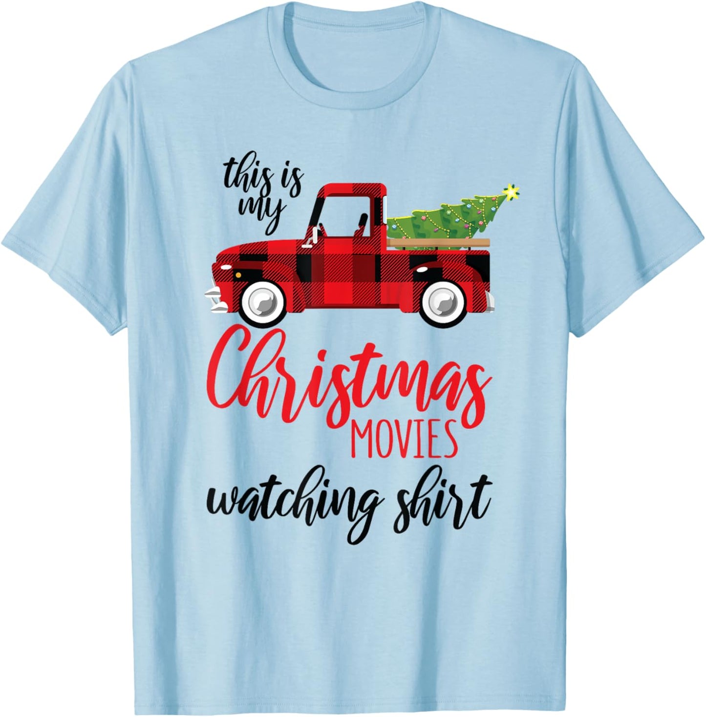 Christmas Movie Watching Shirt Xmas Movies Red Truck T-Shirt - T-Shirt | Light Blue