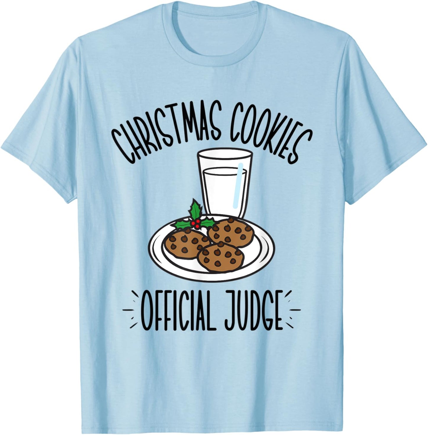 Christmas Cookies Official Judge, Cookie Taste Tester T-Shirt - T-Shirt | Light Blue
