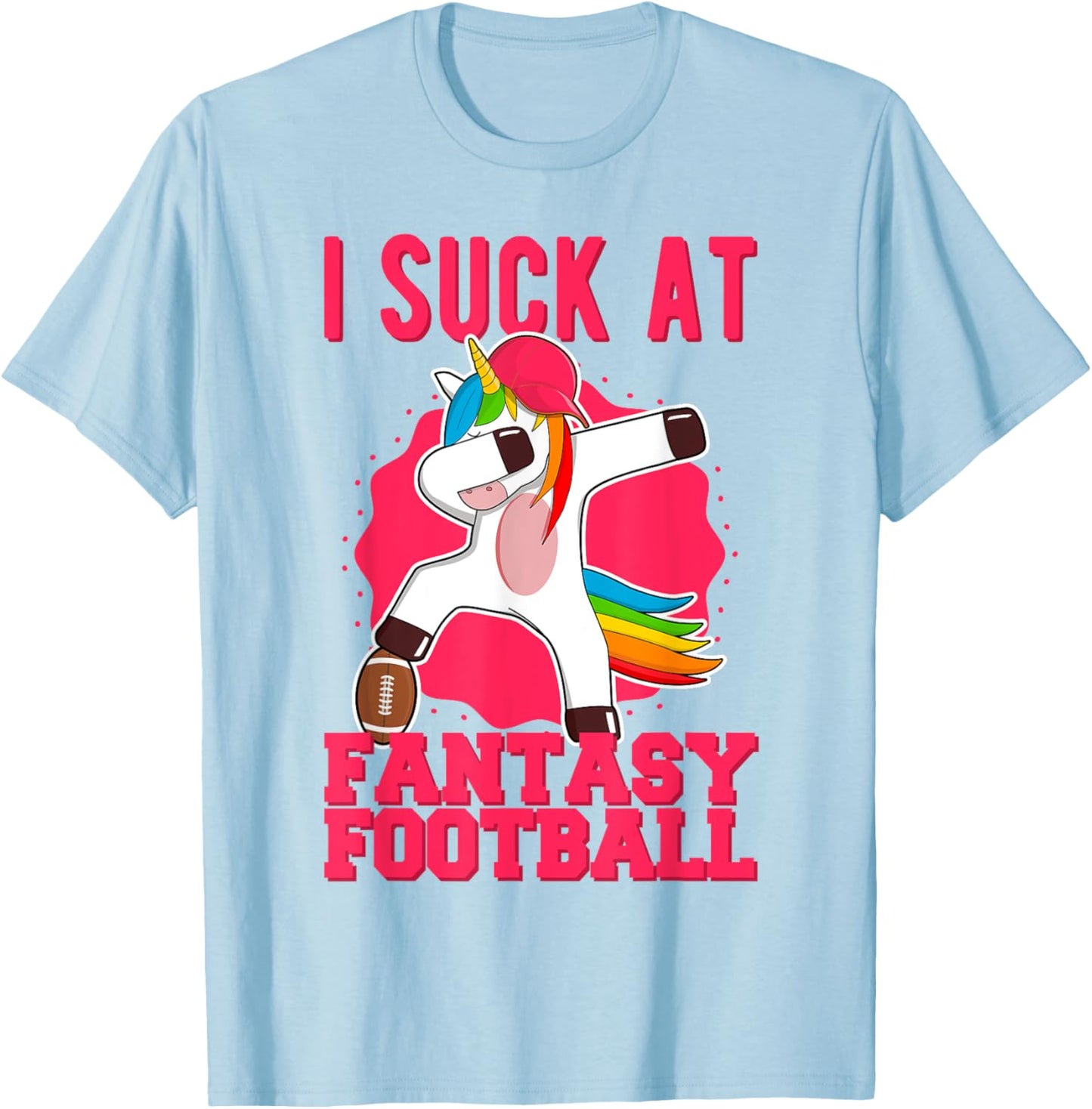 I Suck At Fantasy Football Punishment Loose Dabbing Unicorn T-Shirt - T-Shirt | Light Blue