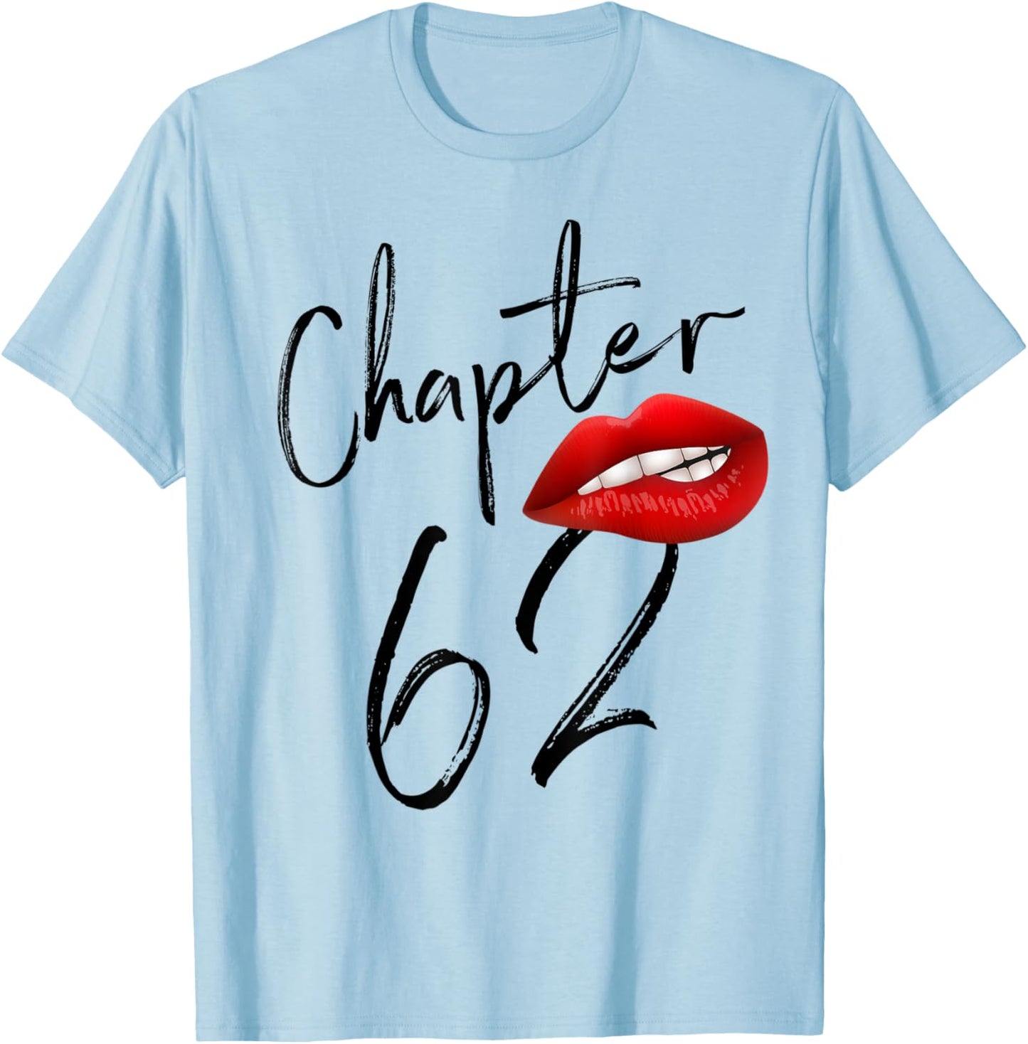 62 Year Old 62nd Birthday Women Chapter 62 T-Shirt - T-Shirt | Light Blue