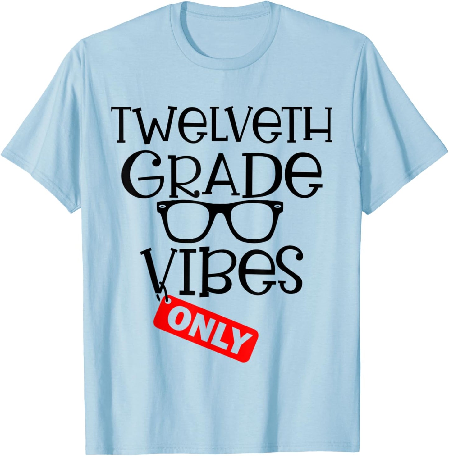 Welcome Back To School 12th Grade Vibes Only Cute T-Shirt - T-Shirt | Light Blue