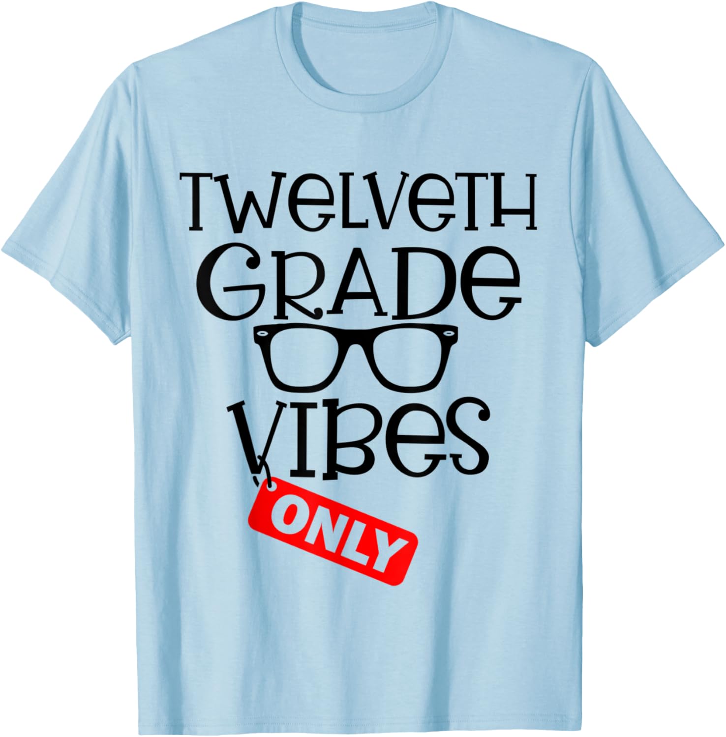 Welcome Back To School 12th Grade Vibes Only Cute T-Shirt - T-Shirt | Light Blue
